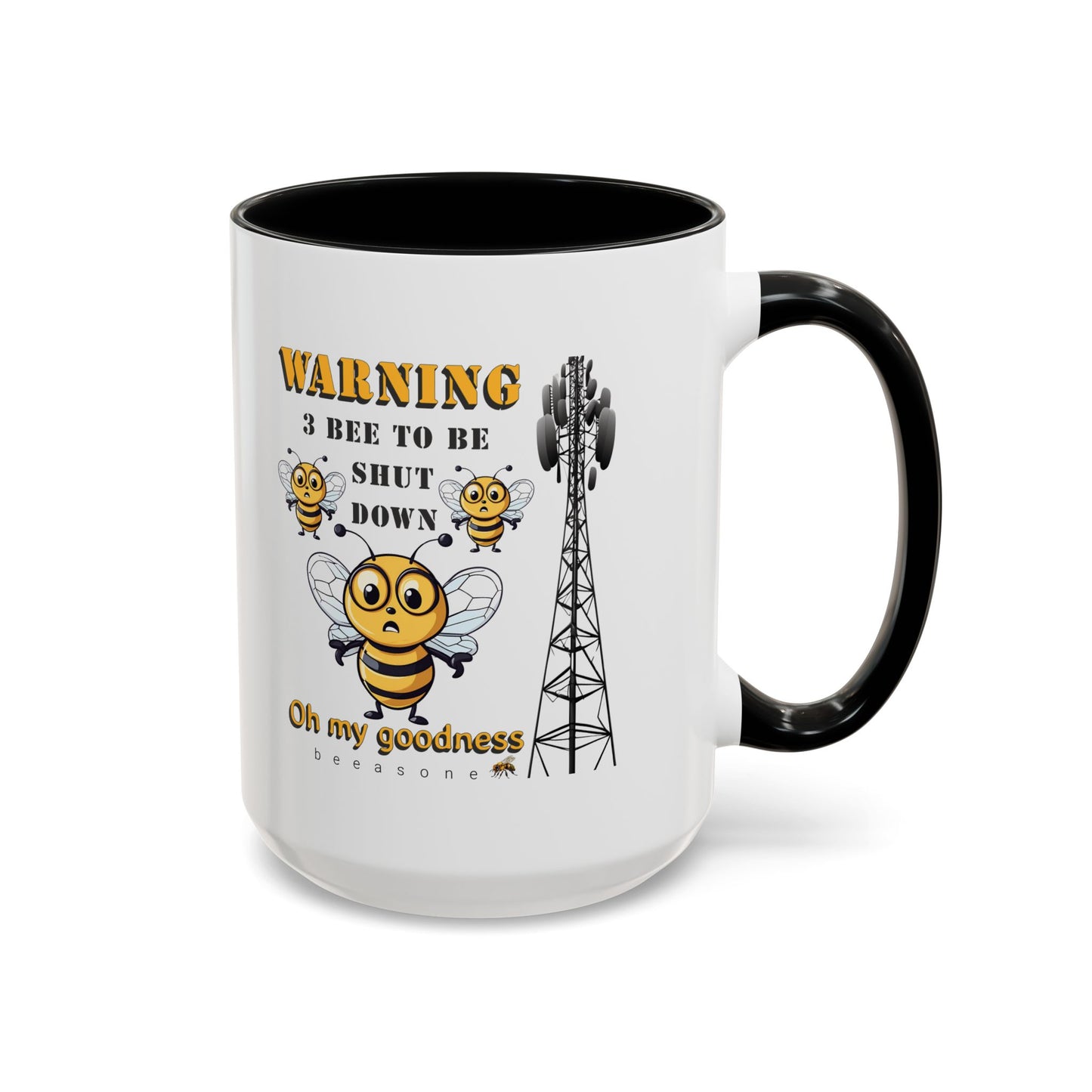 WARNING 3 Bee to be shut down Coffee Mug 11oz (325mls) or 15oz (443mls)