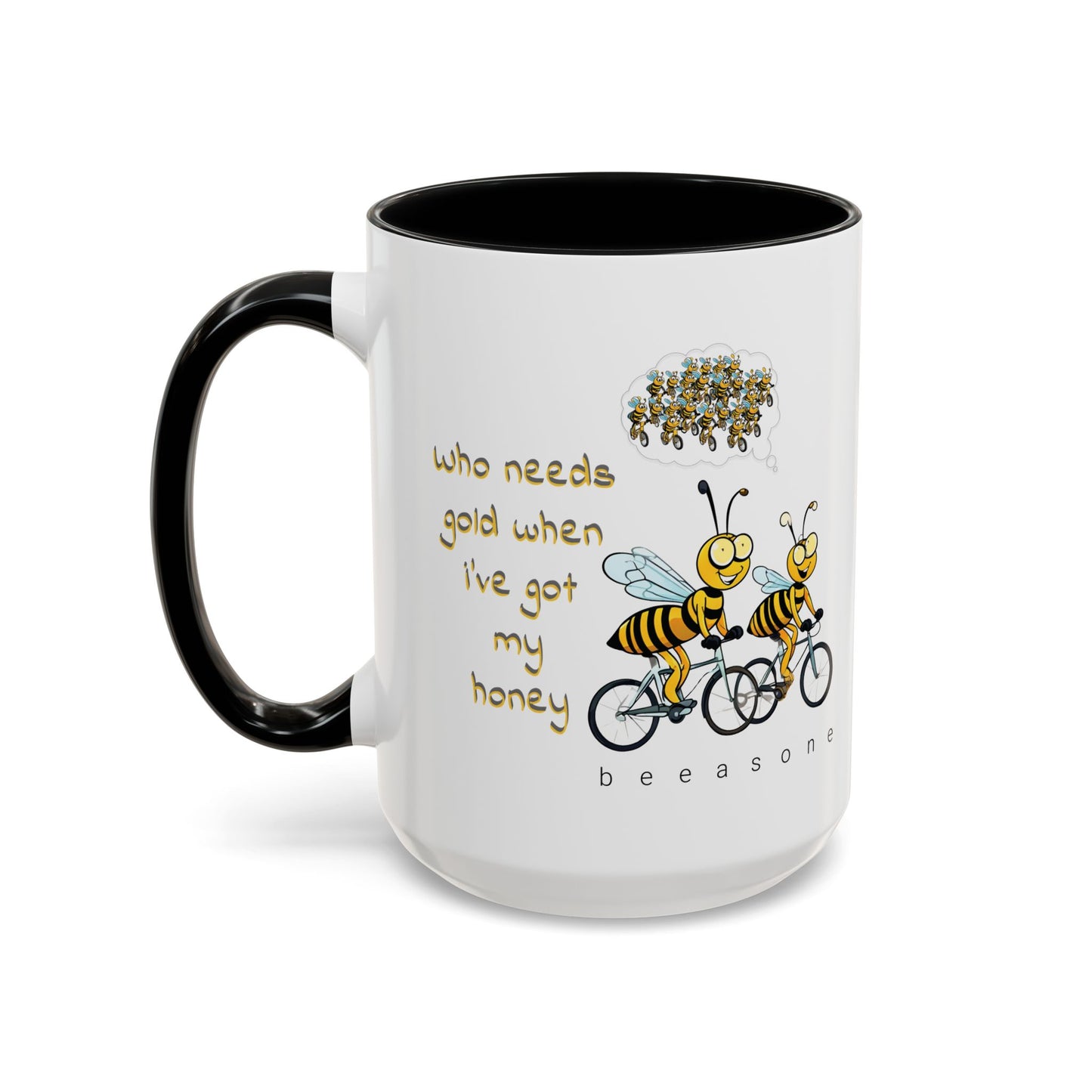I've got my honey Gold beeasone Coffee Mug 11oz (325mls) or 15oz (443mls)