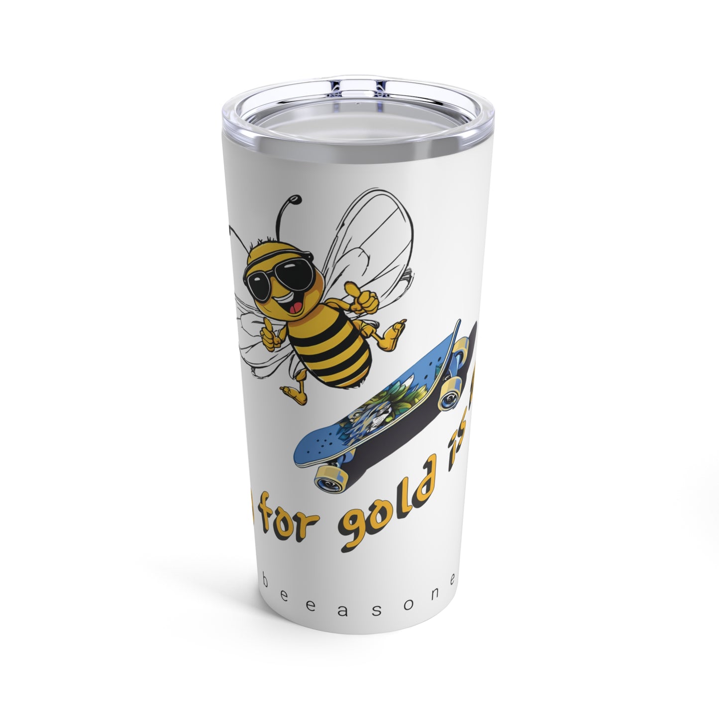 Going for gold is a buzz beeasone Tumbler 20oz - blue skateboard