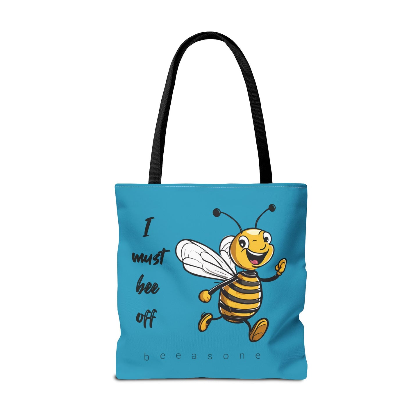 I must bee off beeasone Tote Bag