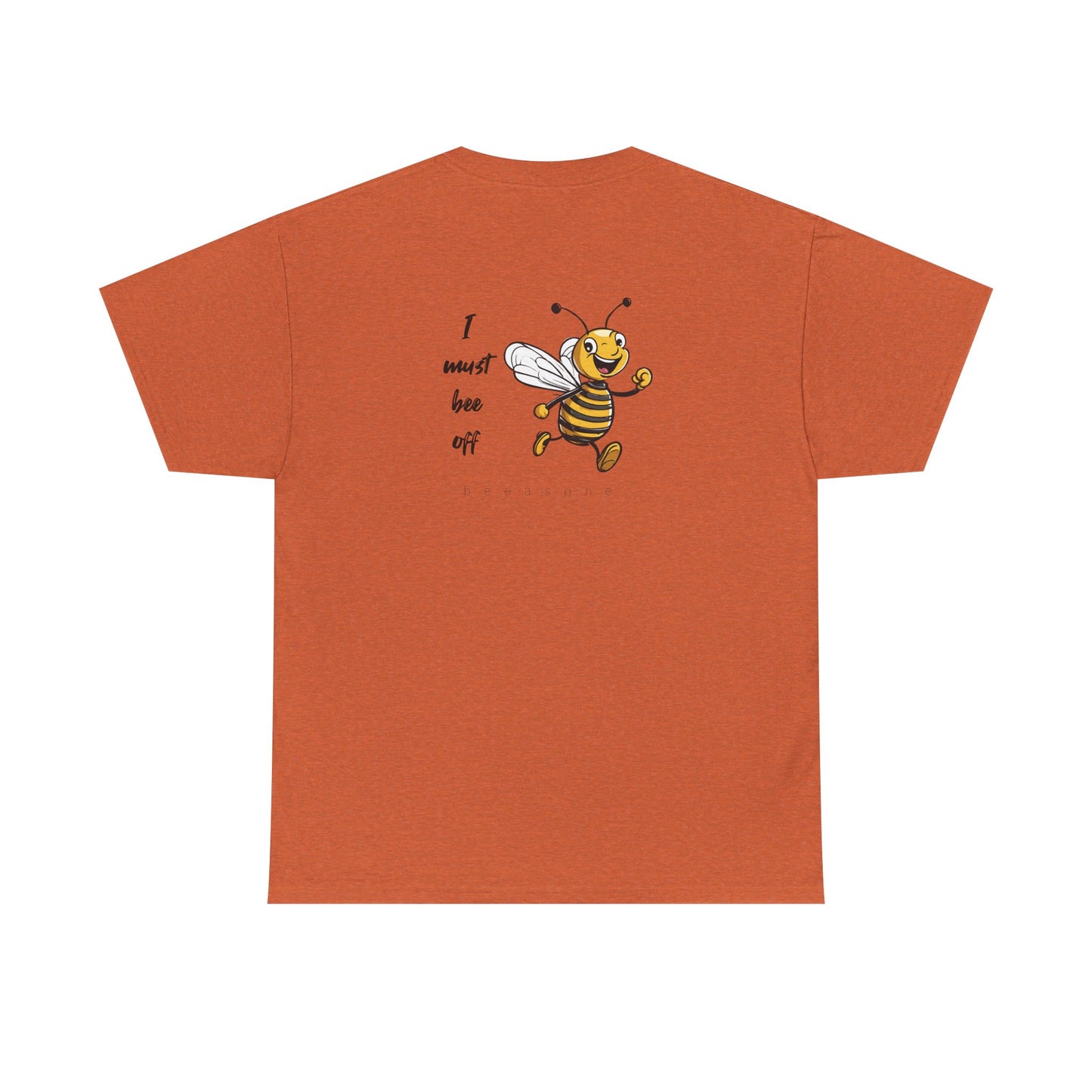 I must bee off men's beeasone T-shirt (Special Edition - front beeasone, main design on back)