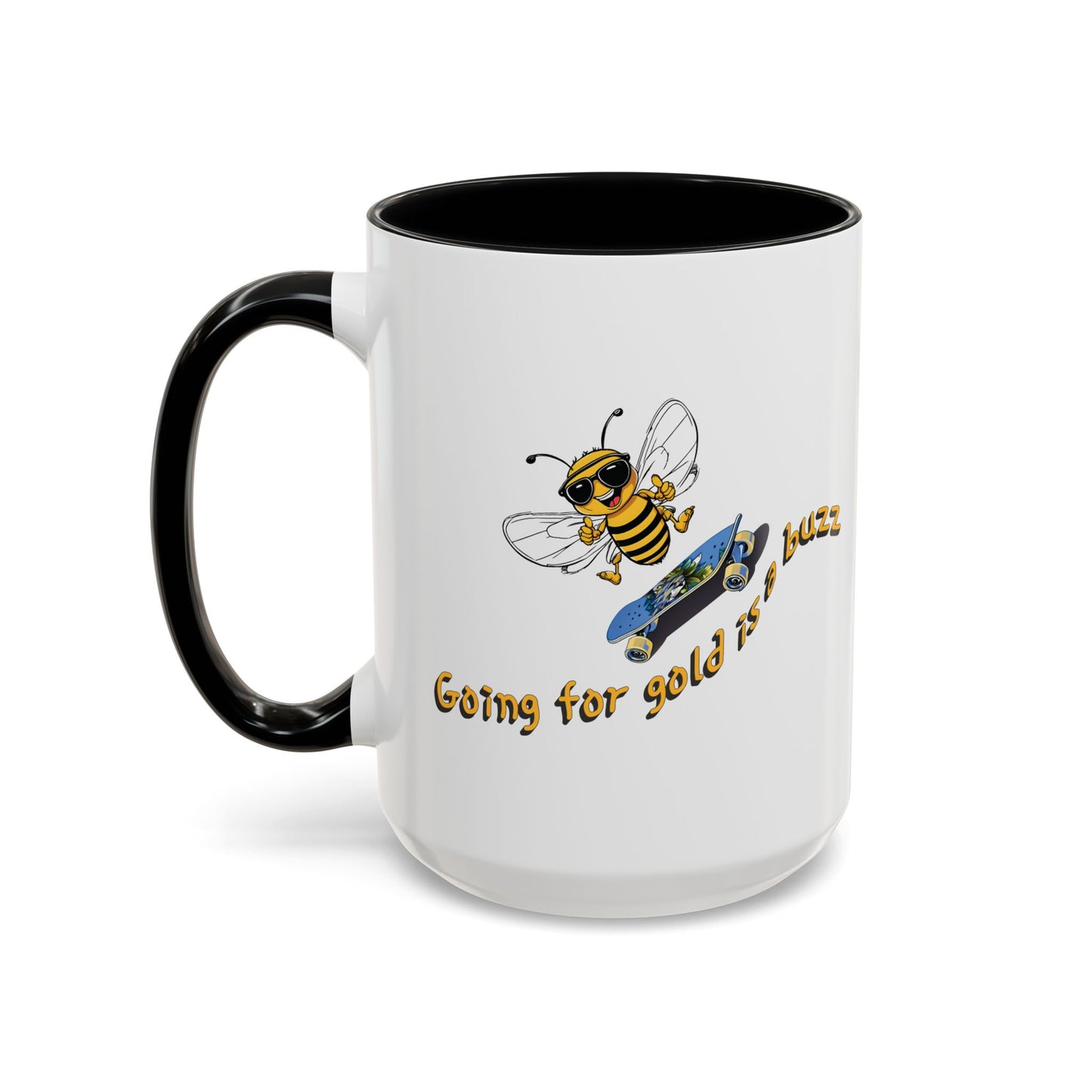 Going for gold is a buzz beeasone Hot Chocolate or Coffee Mug (select from 11oz or 15oz lead and BPA Free mugs) Blue Skateboard