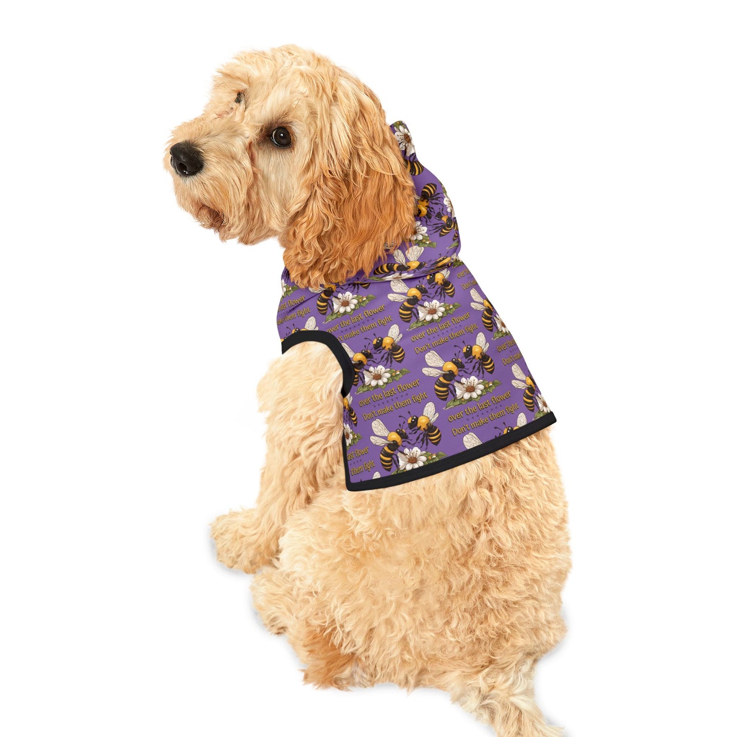 Pet Hoodie - Don't make them fight over the last flower