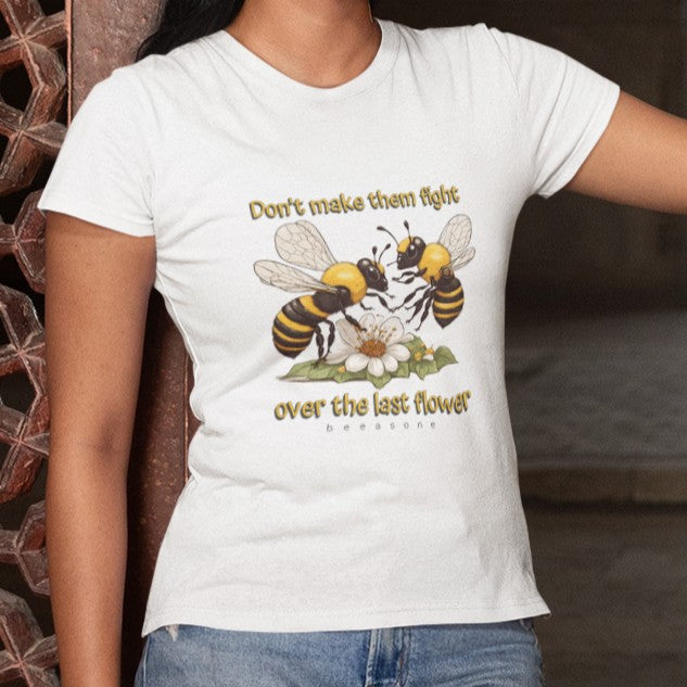 Don't make them fight over the last flower beeasone Women's Softstyle T-shirt available in diff colors