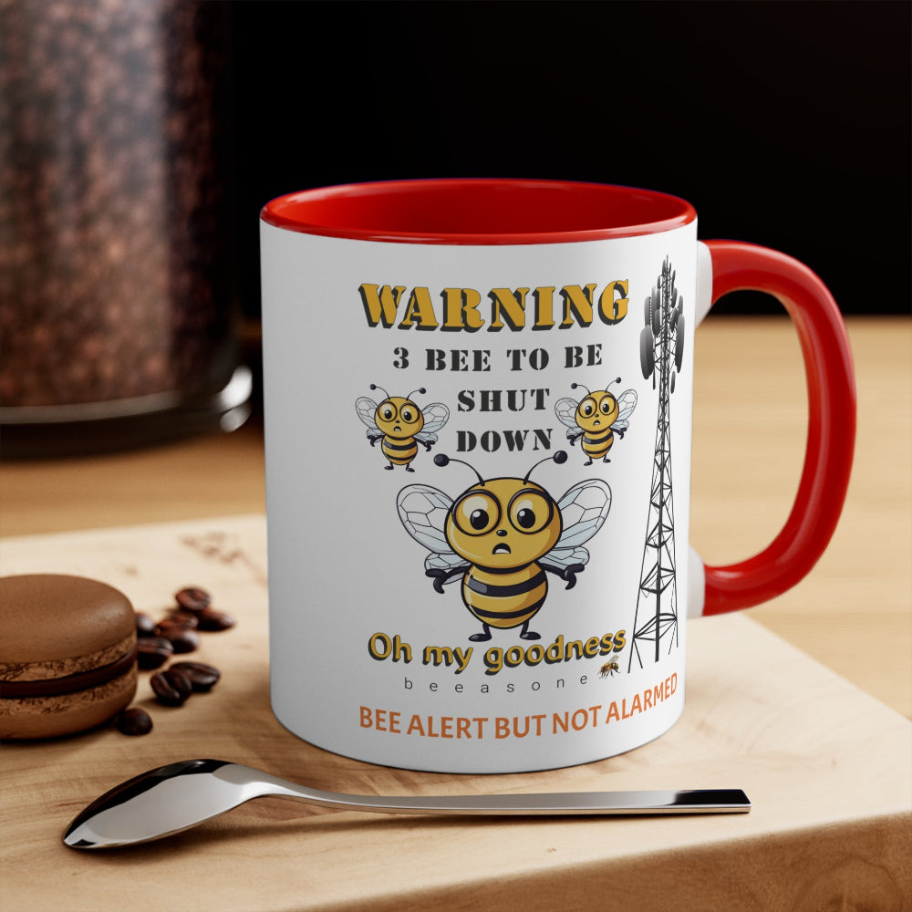 WARNING 3 Bee to be shut down Coffee Mug 11oz (325mls) or 15oz (443mls)
