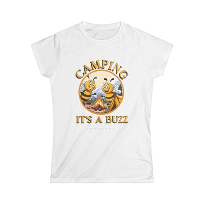 Camping it's a buzz beeasone Women's Softstyle T-shirt available in diff colors