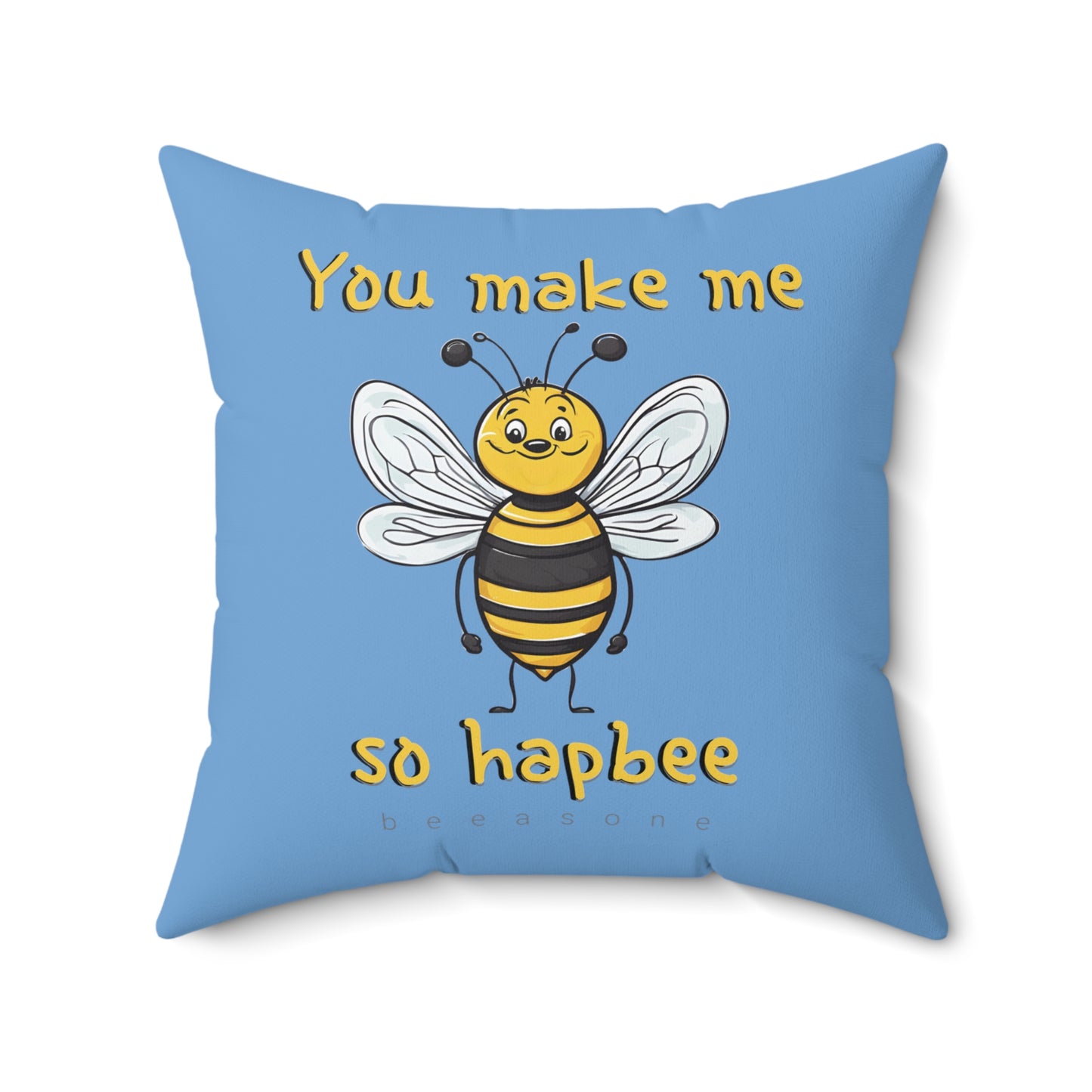 You make me so hapbee square cushion / pillow from beeasone