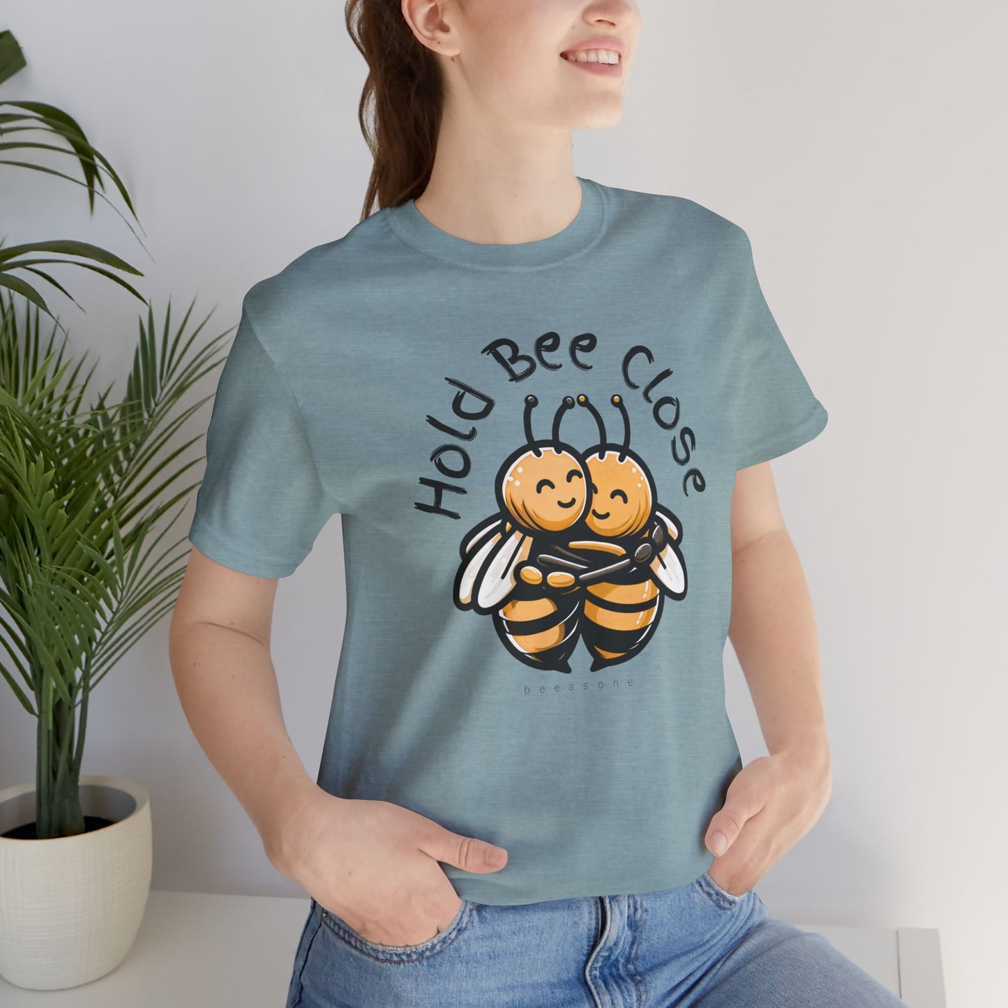 Hold Bee Close beeasone Unisex Jersey T-Shirt or nightshirt