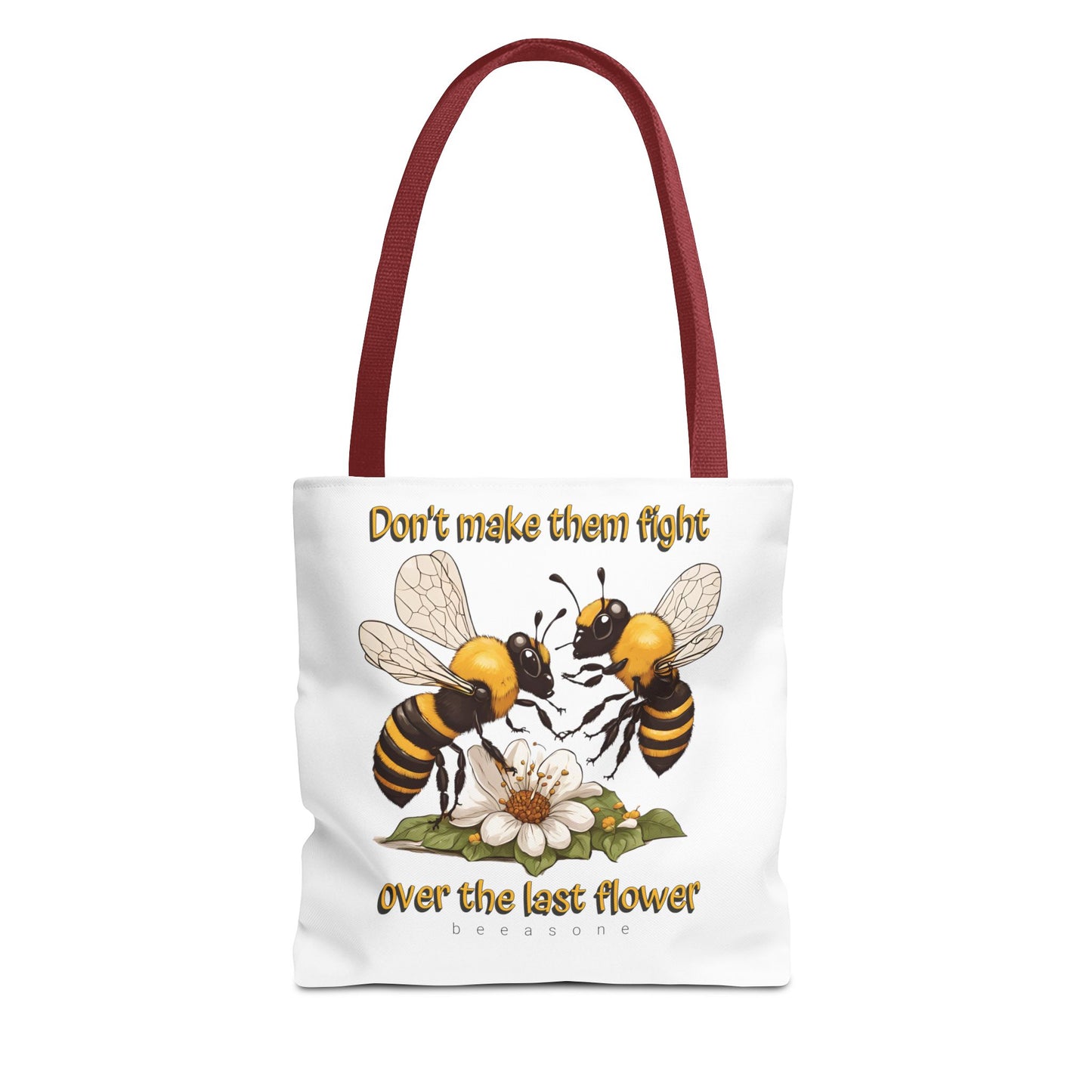 Don't make them fight over the last flower beeasone Tote Bag