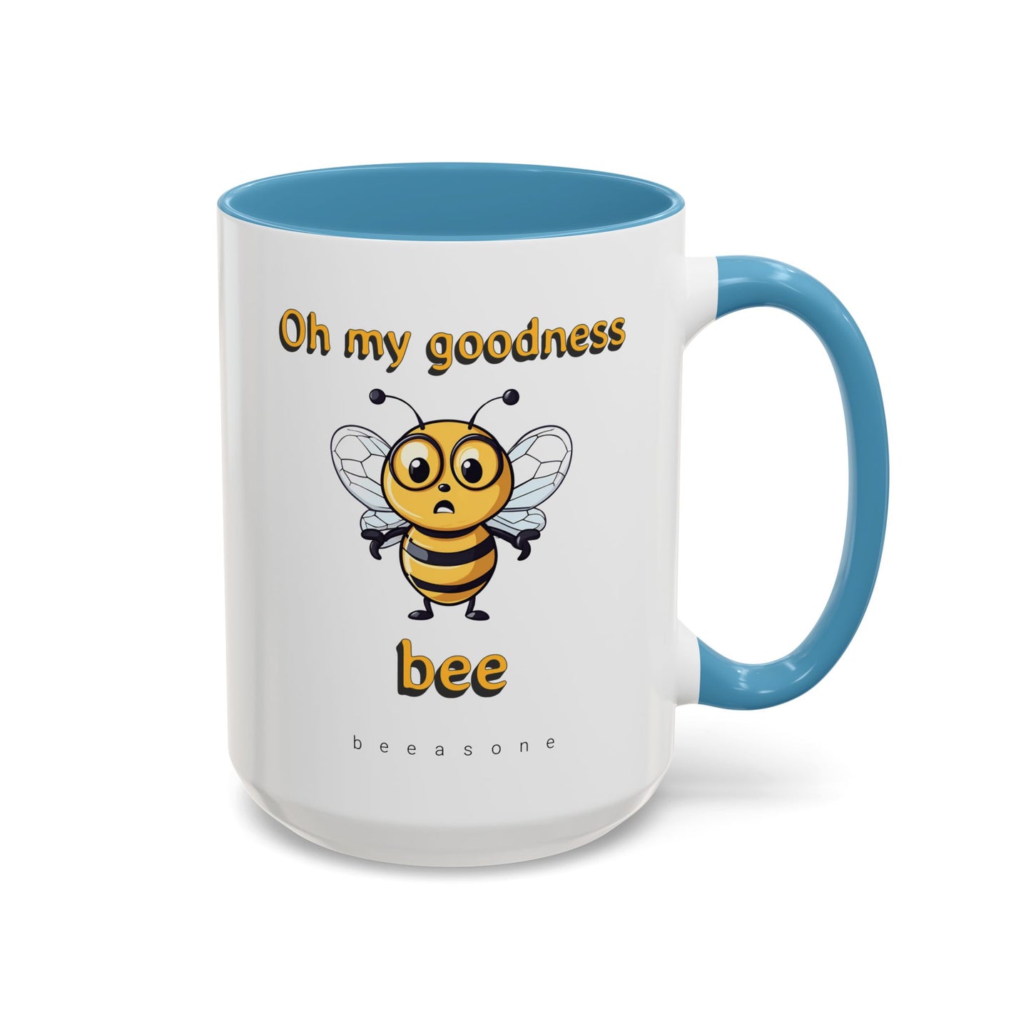 Oh my Goodness Bee beeasone Hot Chocolate or Coffee Mug (Standard size mug 11oz or 15oz lead and BPA Free)