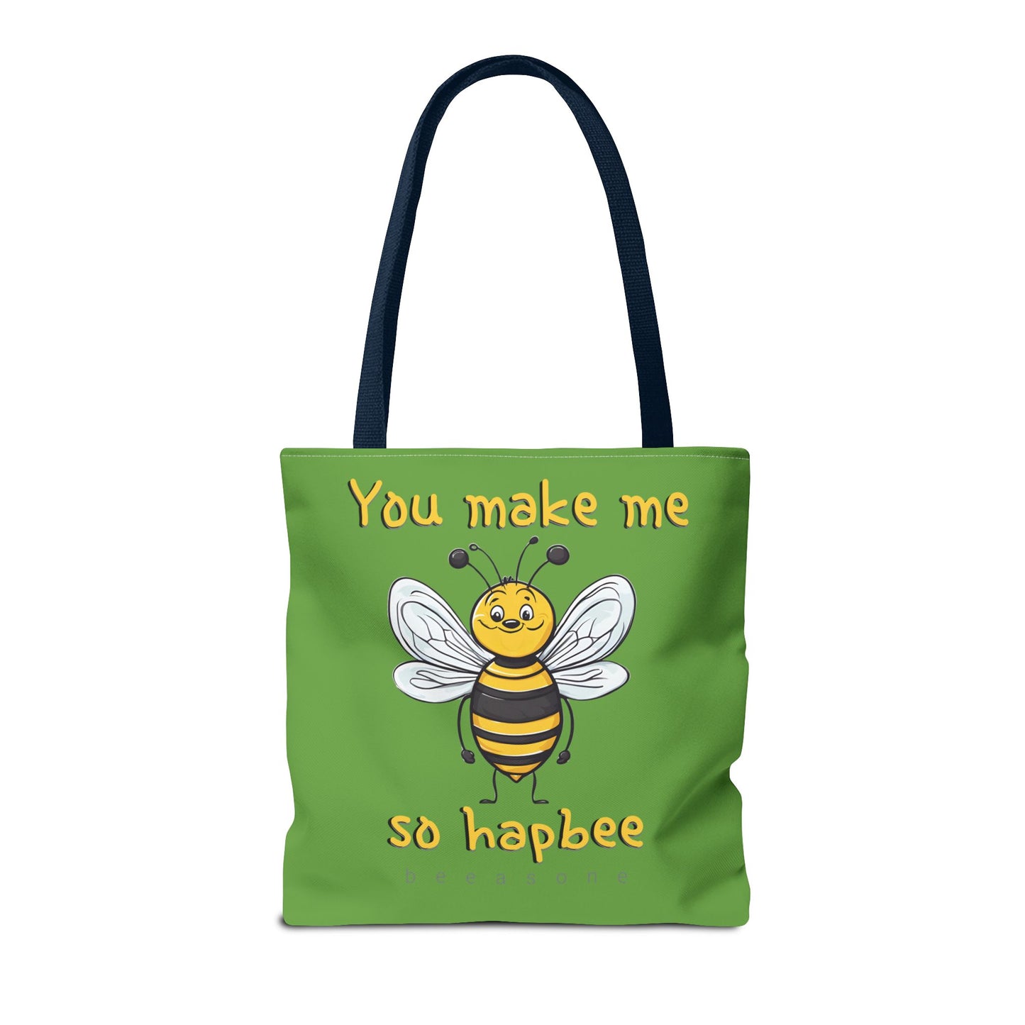 You make me so hapbee beeasone Tote Bag