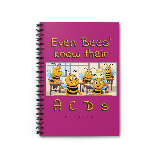 Even Bees' Know Their A C D s beeasone Spiral Notebook - Ruled Line. 118 page (59 sheets) - special spelling bee promotion