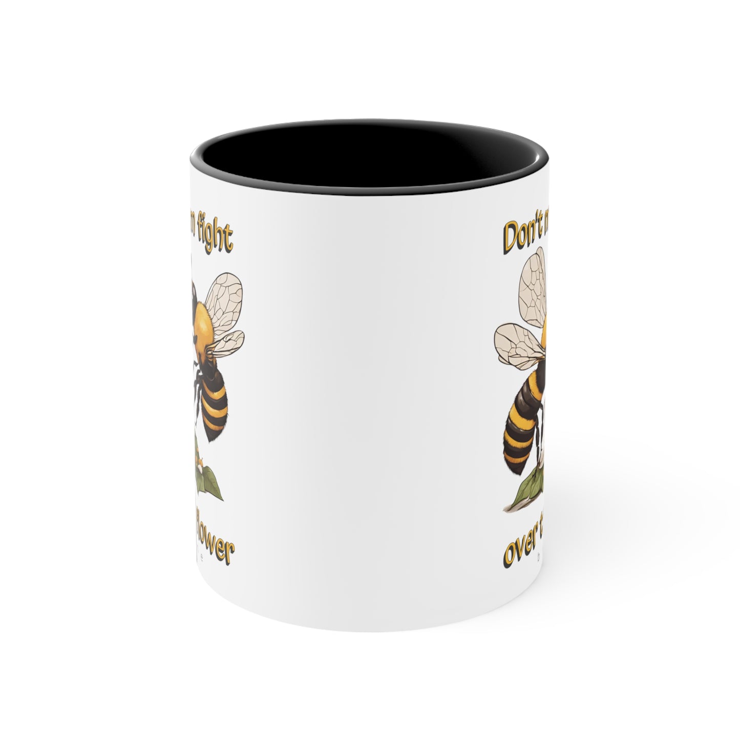 Don't make them fight over the last flower beeasone coloured Coffee Mug 325ml (Standard 11oz)