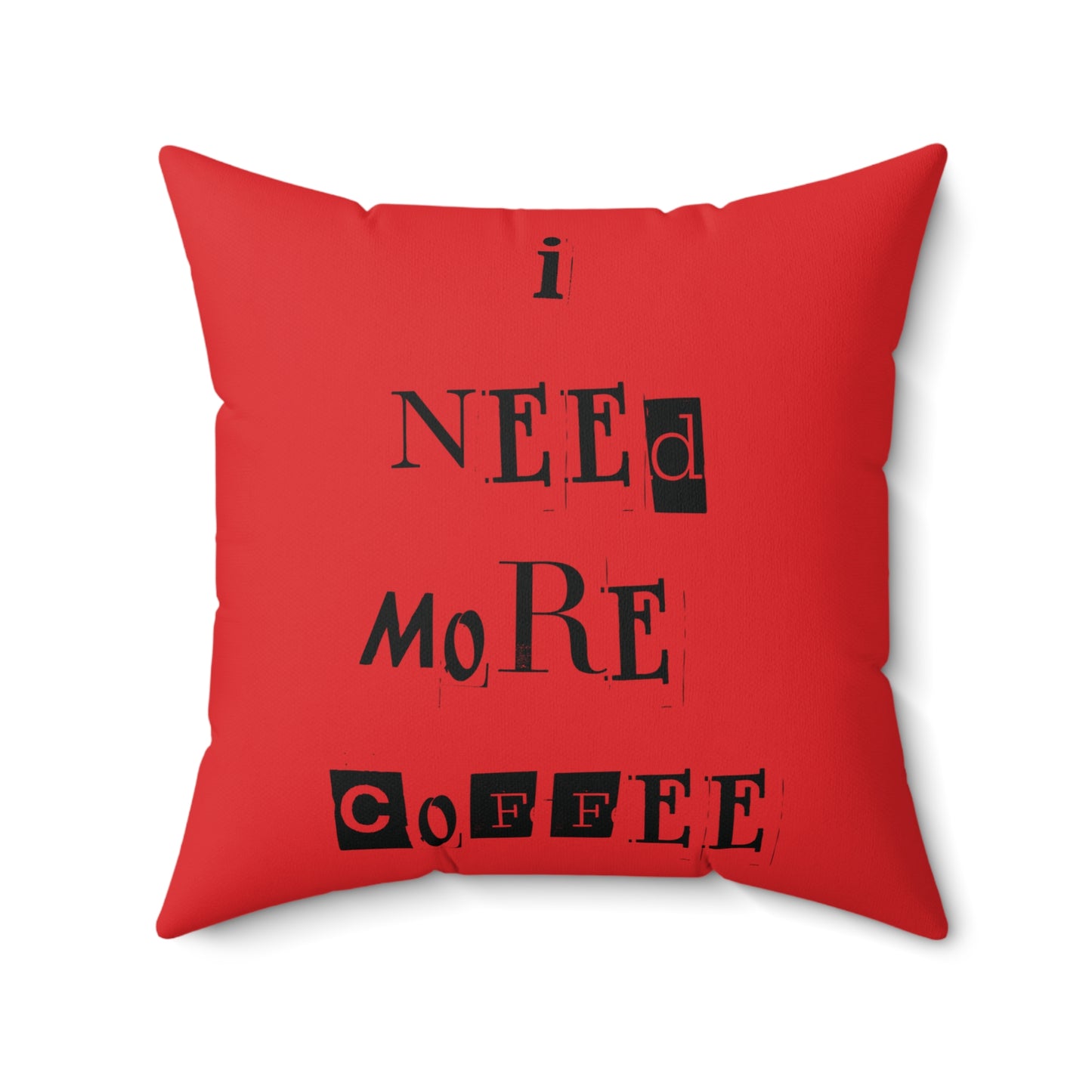 'I Need More coffee' square cushion / pillow. Special edition with beeasone printed on other side