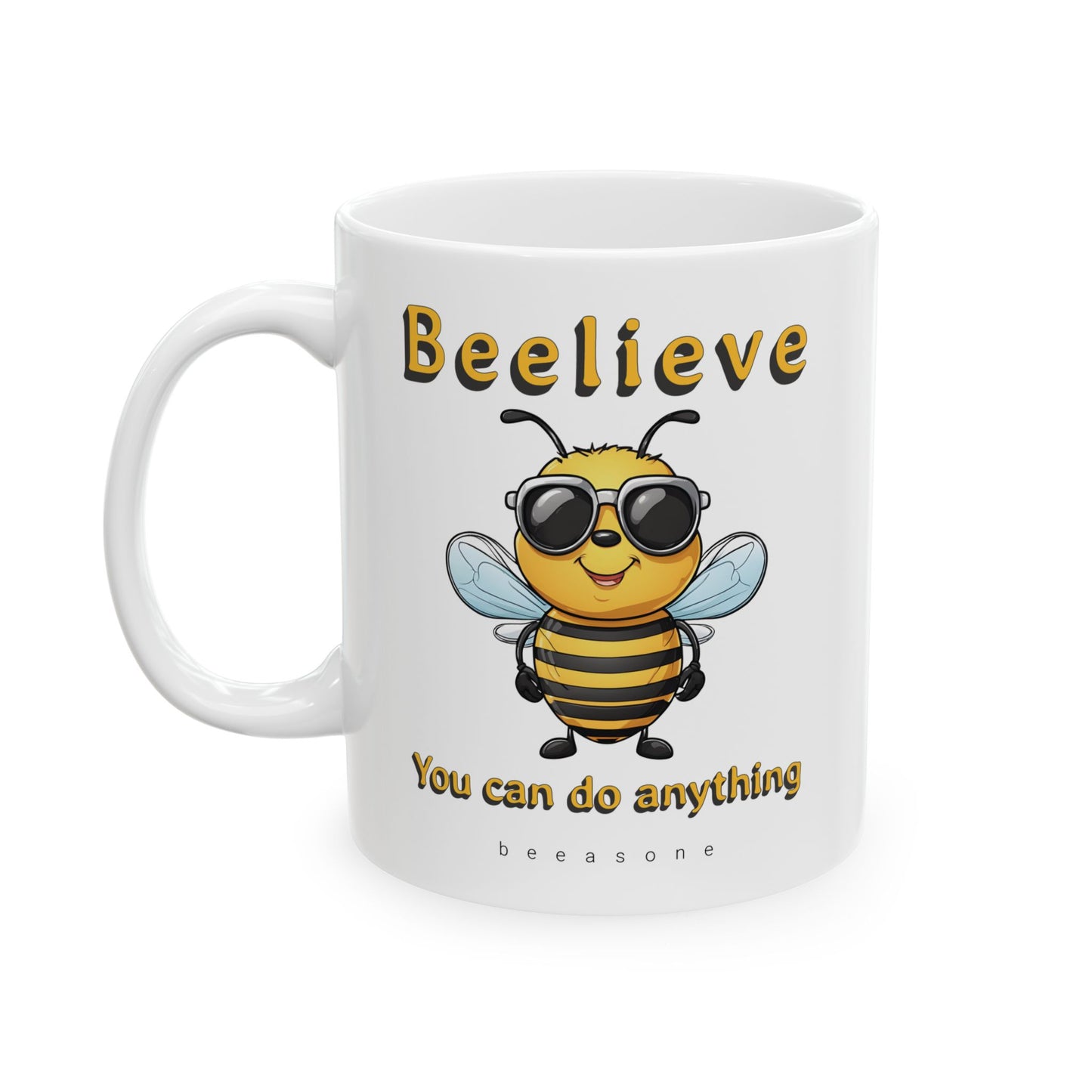 Beelieve you can do anything beeasone coffee mug