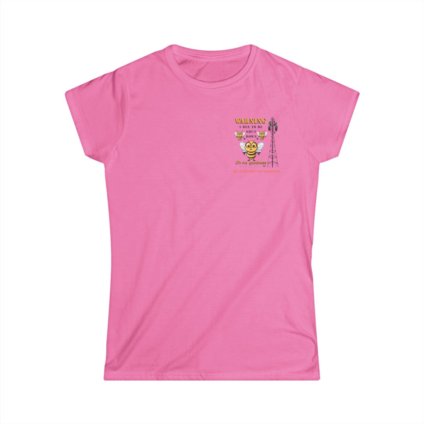 WARNING - 3 Bee to be shut down beeasone Women's Softstyle T-shirt - diff colors