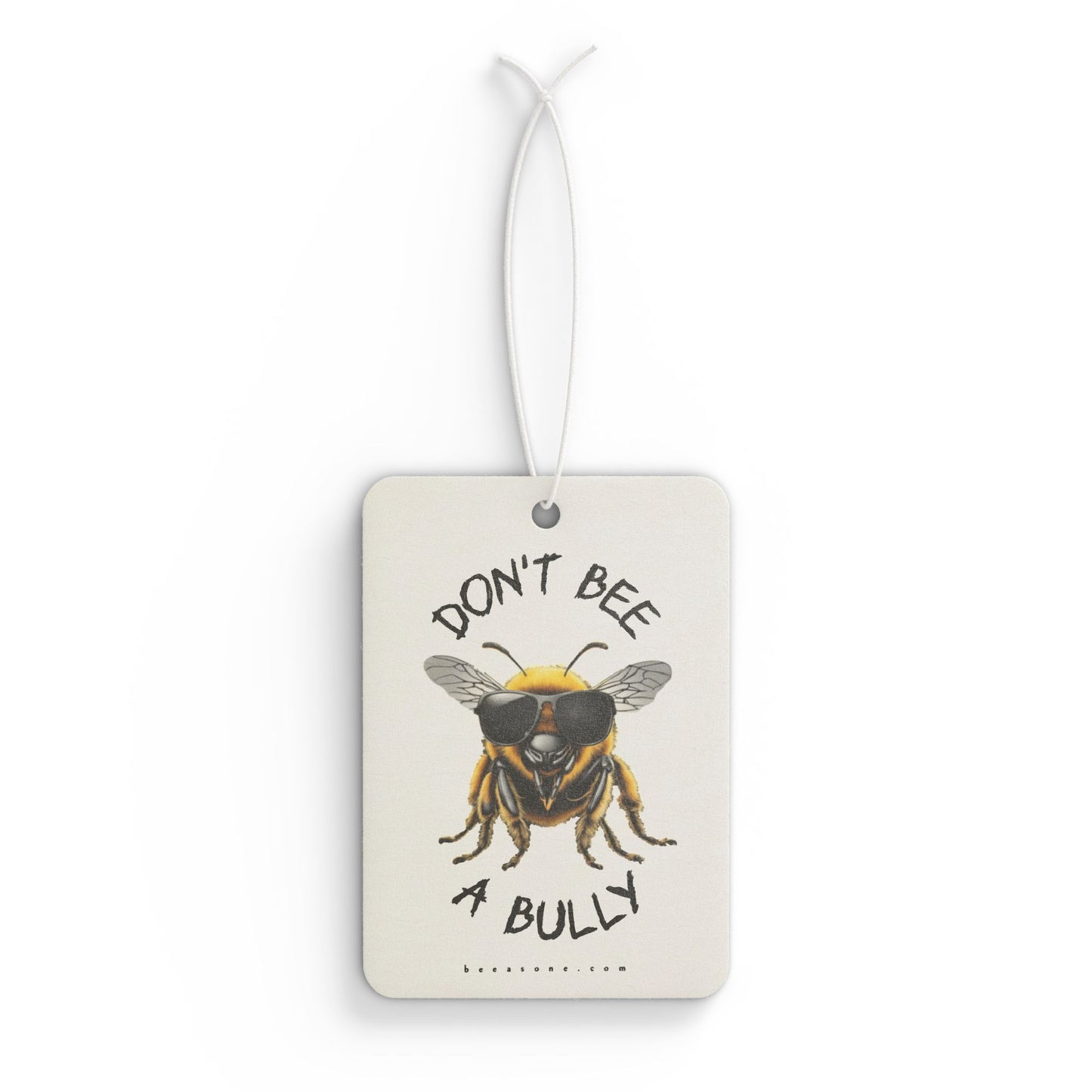 Don't bee a bully beeasone Car Freshener