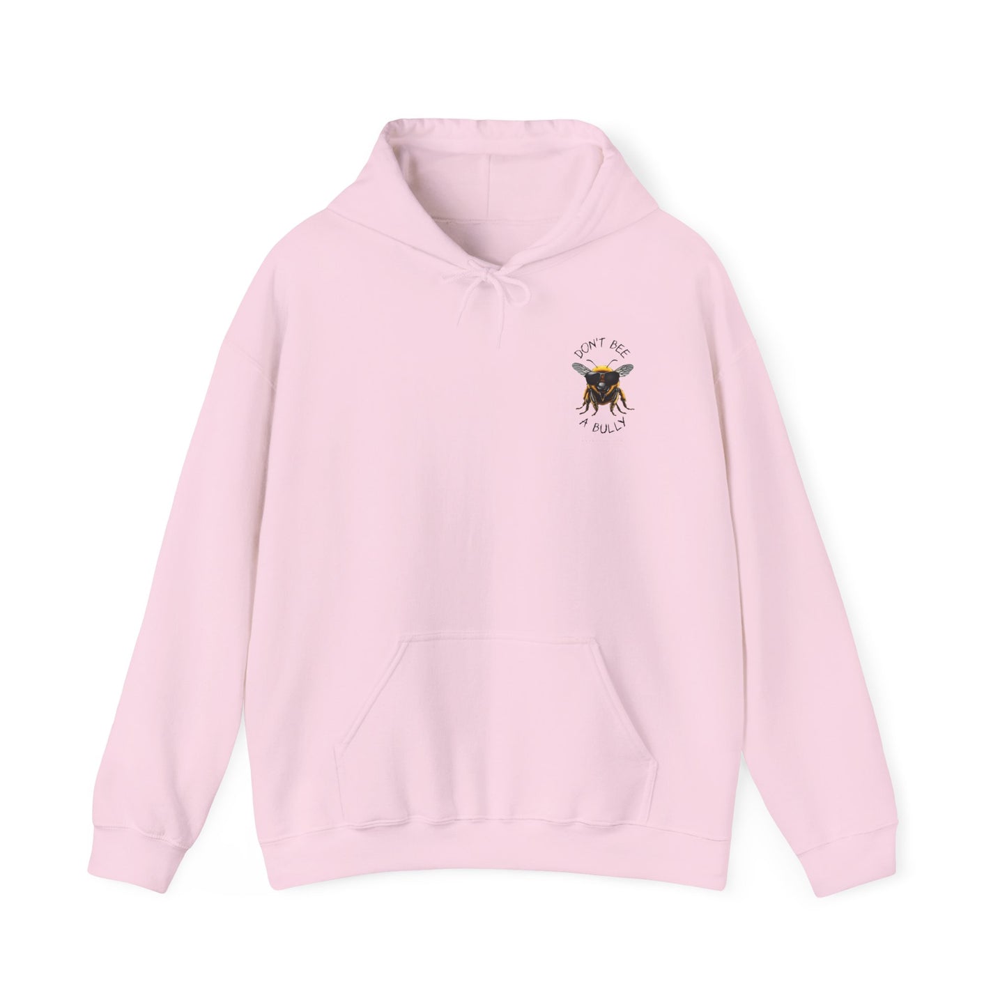 Don't bee a bully hoodie - 12 soft colors available