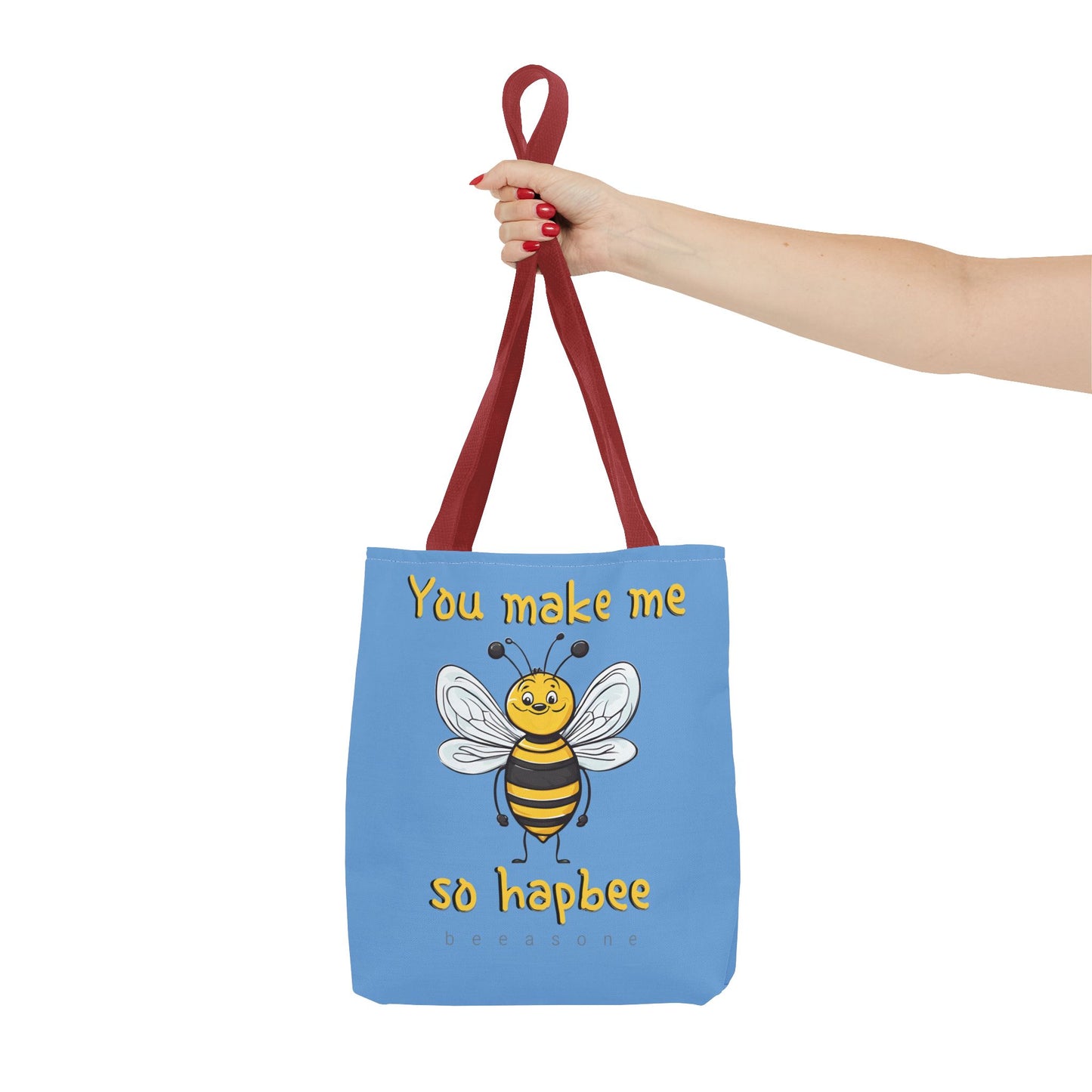 You make me so hapbee beeasone light blue tote bag