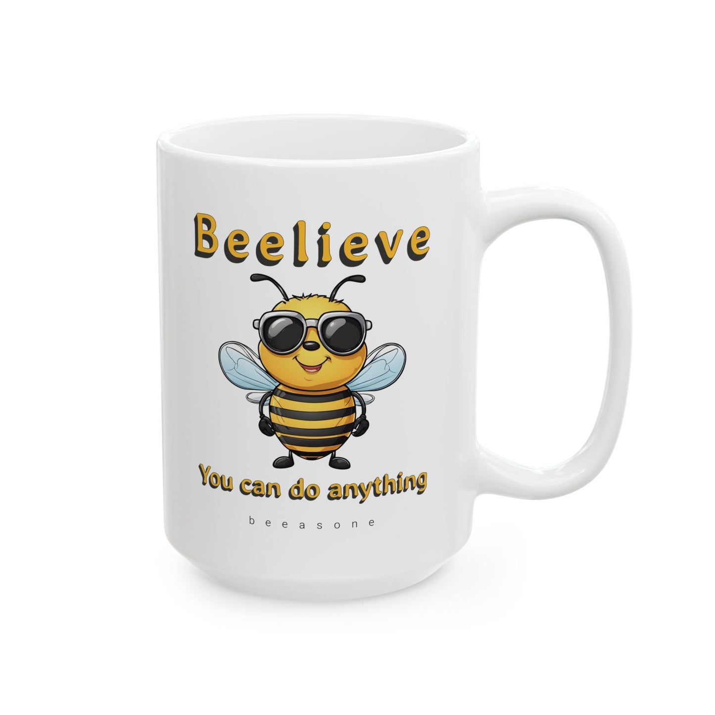 Beelieve you can do anything beeasone coffee mug