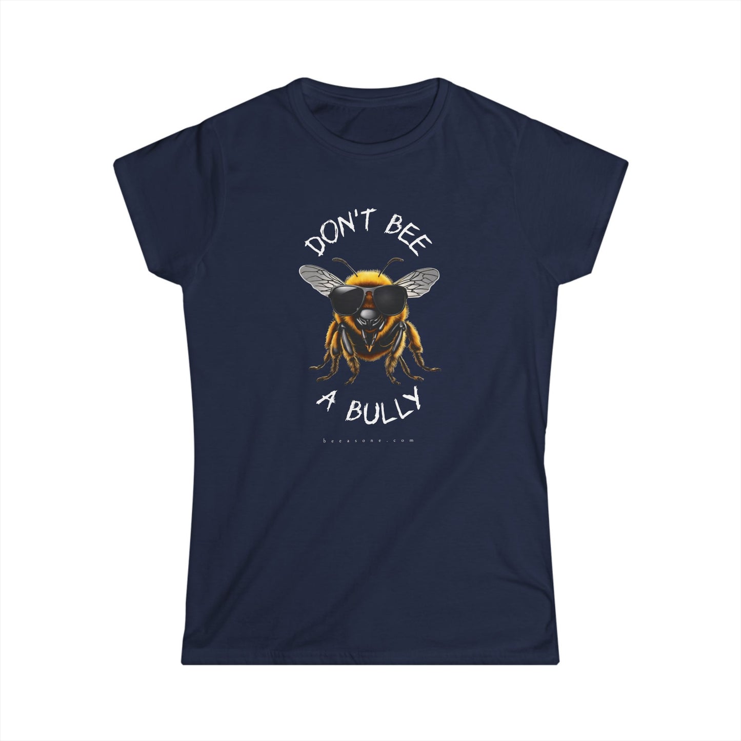 Don't bee a bully beeasone Women's short sleeve selection Softstyle Tshirt available in diff colors