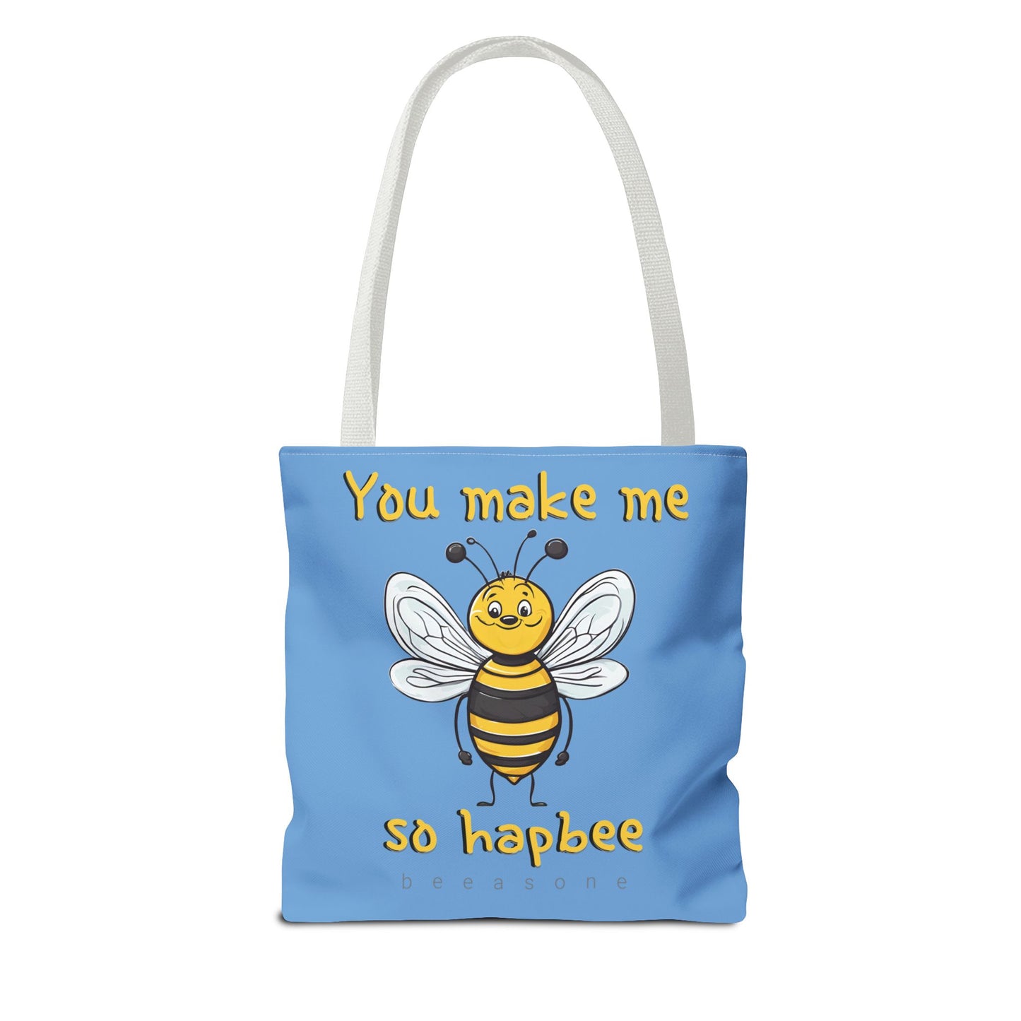 You make me so hapbee beeasone light blue tote bag