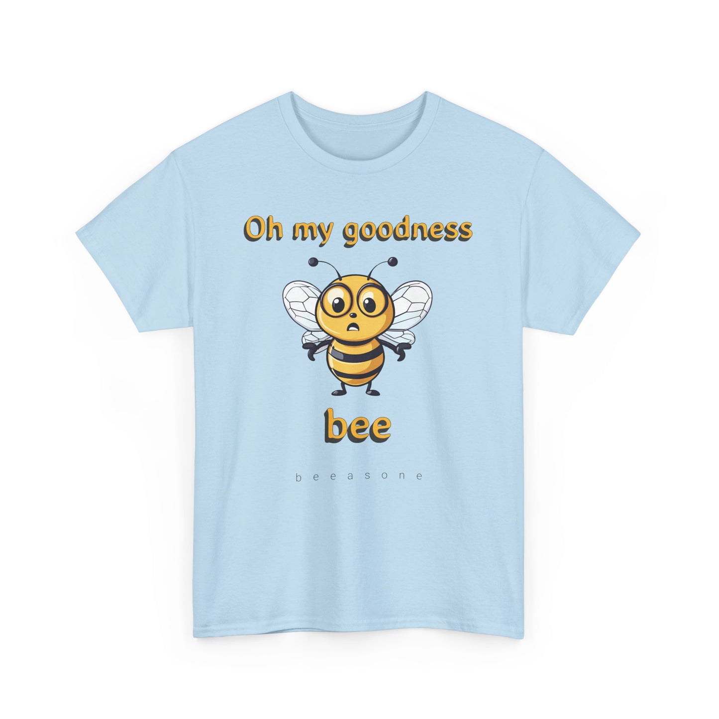 Oh my goodness bee beeasone unisex Heavy Cotton T-shirt . Diff sizes and colors available.