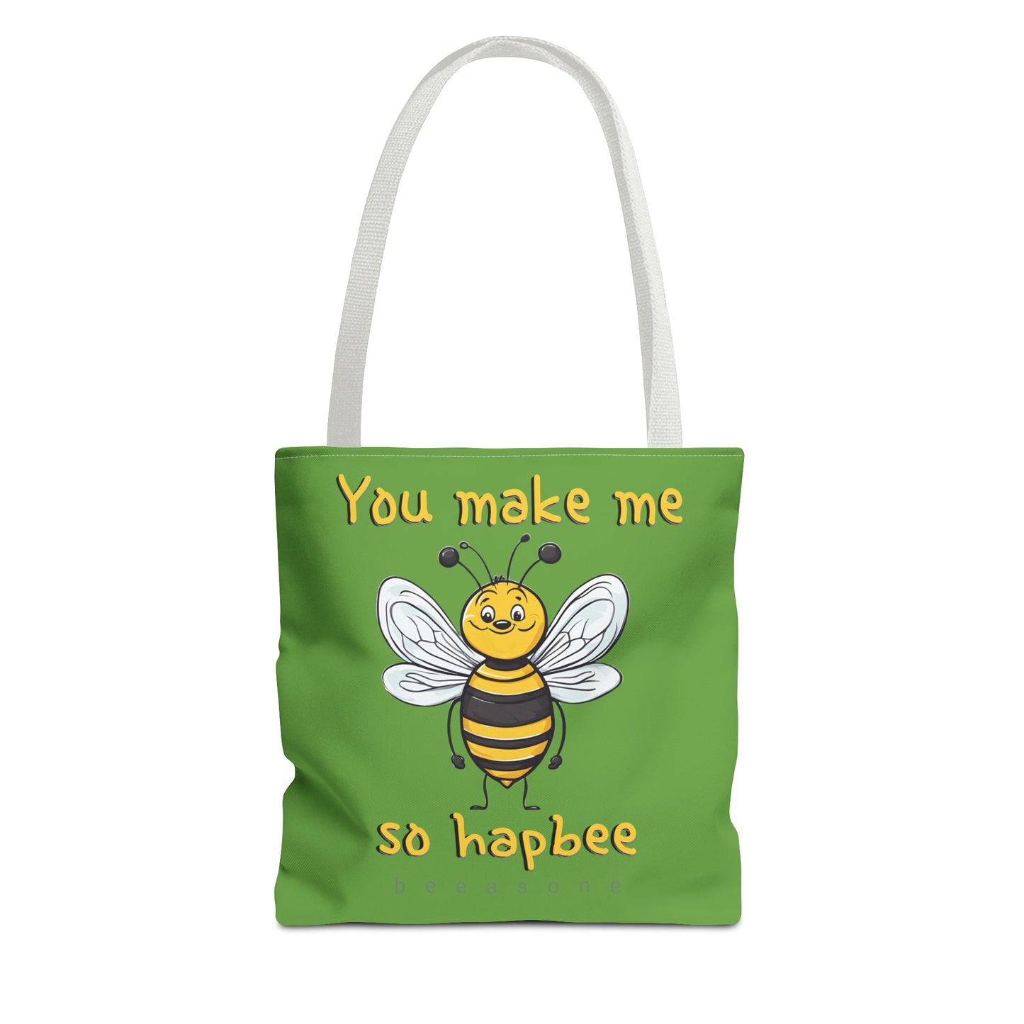 You make me so hapbee beeasone Tote Bag