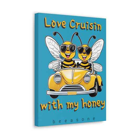 Love cruisin with my honey beeasone print on canvas with hanging kit