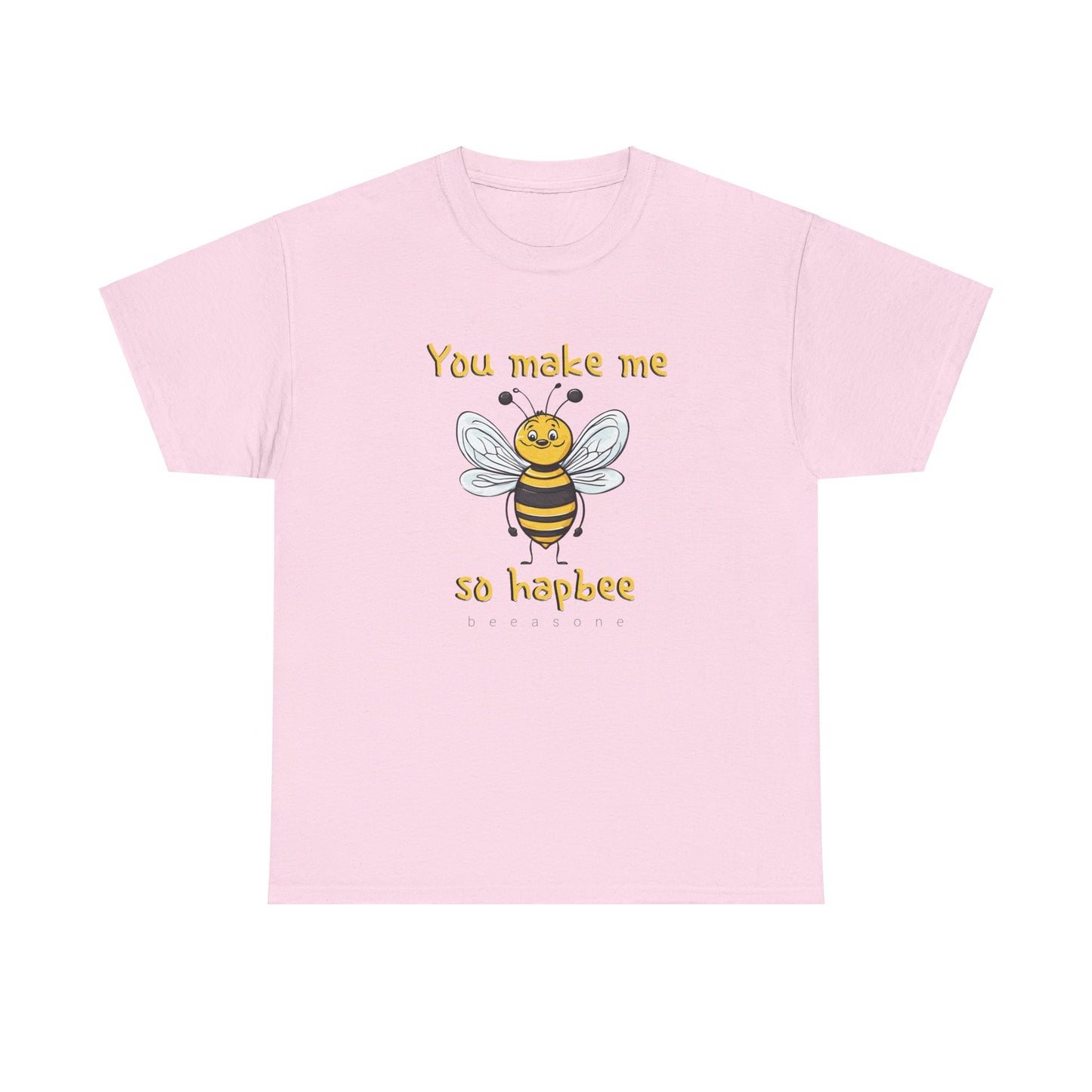 You Make Me So Hapbee beeasone Unisex Heavy Cotton T-shirt available in diff colors and sizes