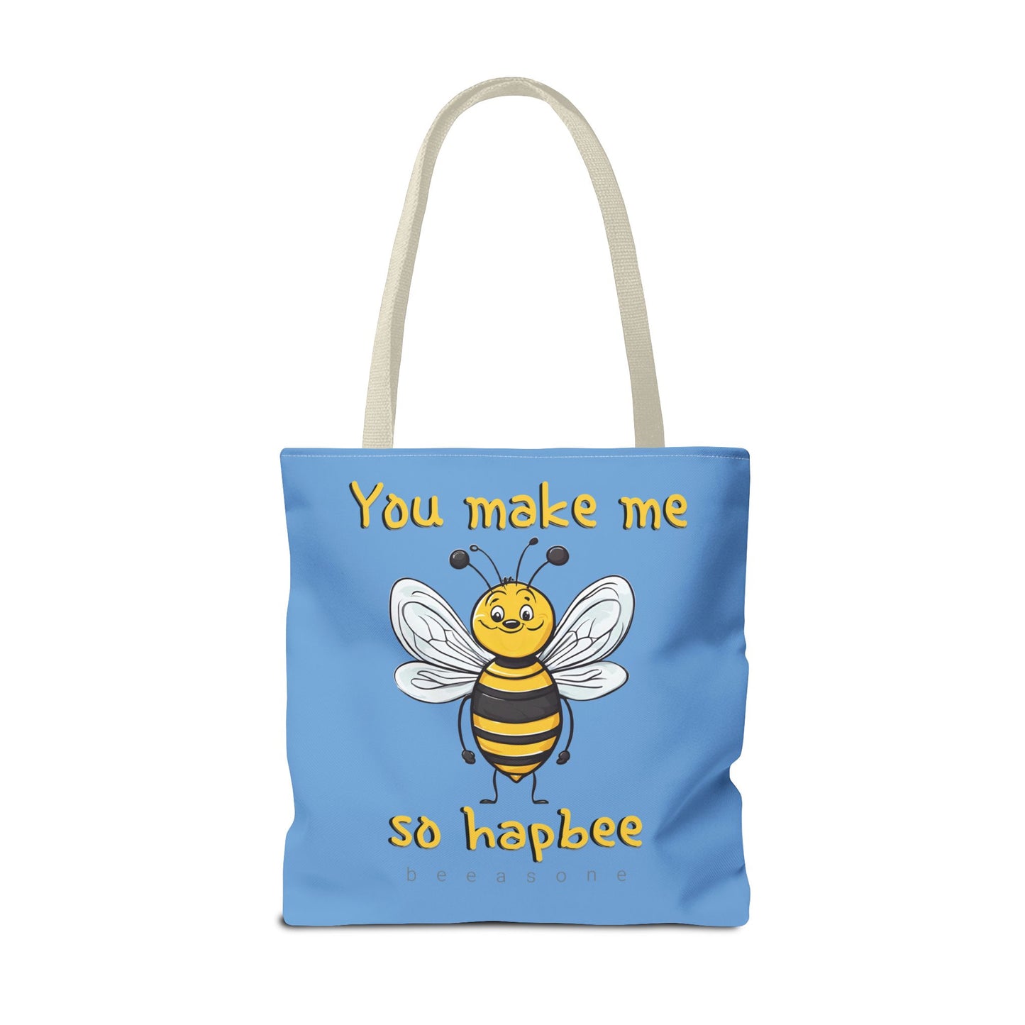 You make me so hapbee beeasone light blue tote bag