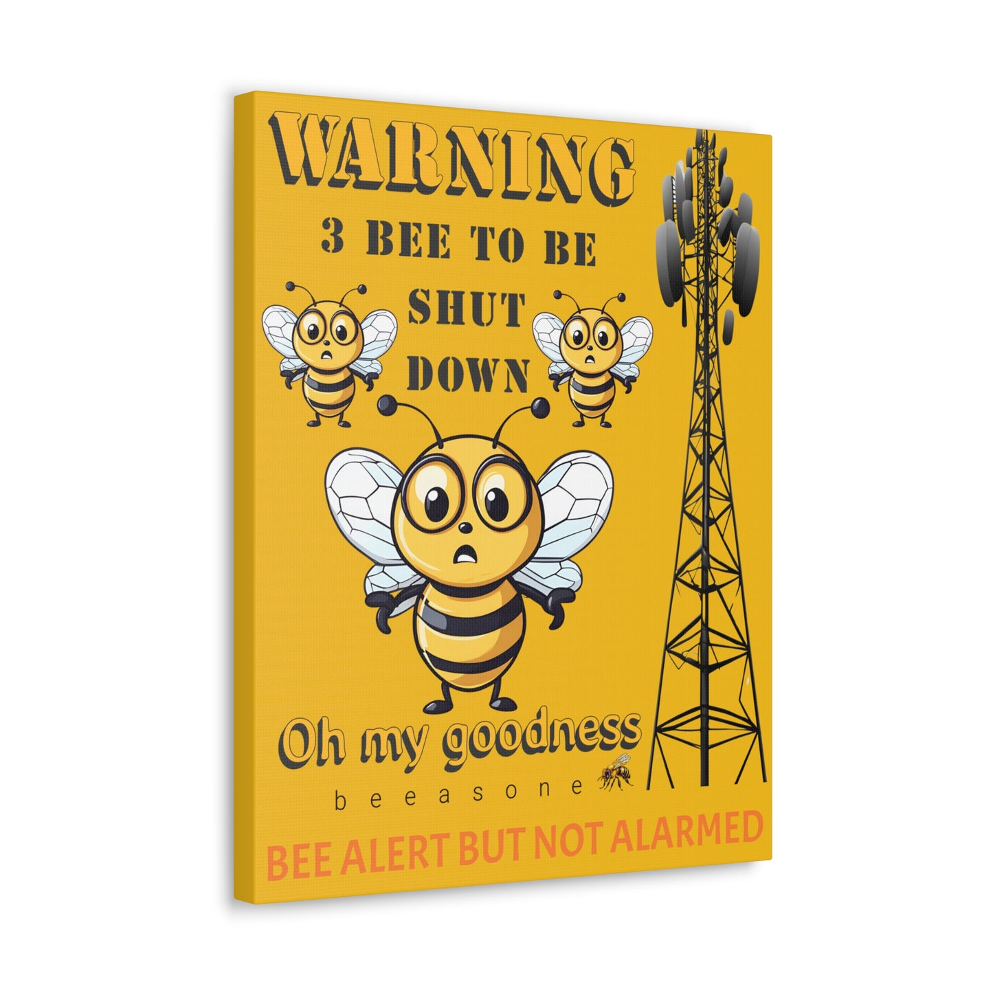 WARNING. 3 Bee Shut down beeasone print on canvas with hanging kit special edition