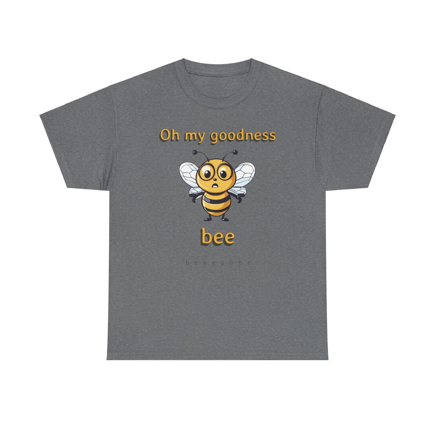 Oh my goodness bee beeasone unisex Heavy Cotton T-shirt . Diff sizes and colors available.