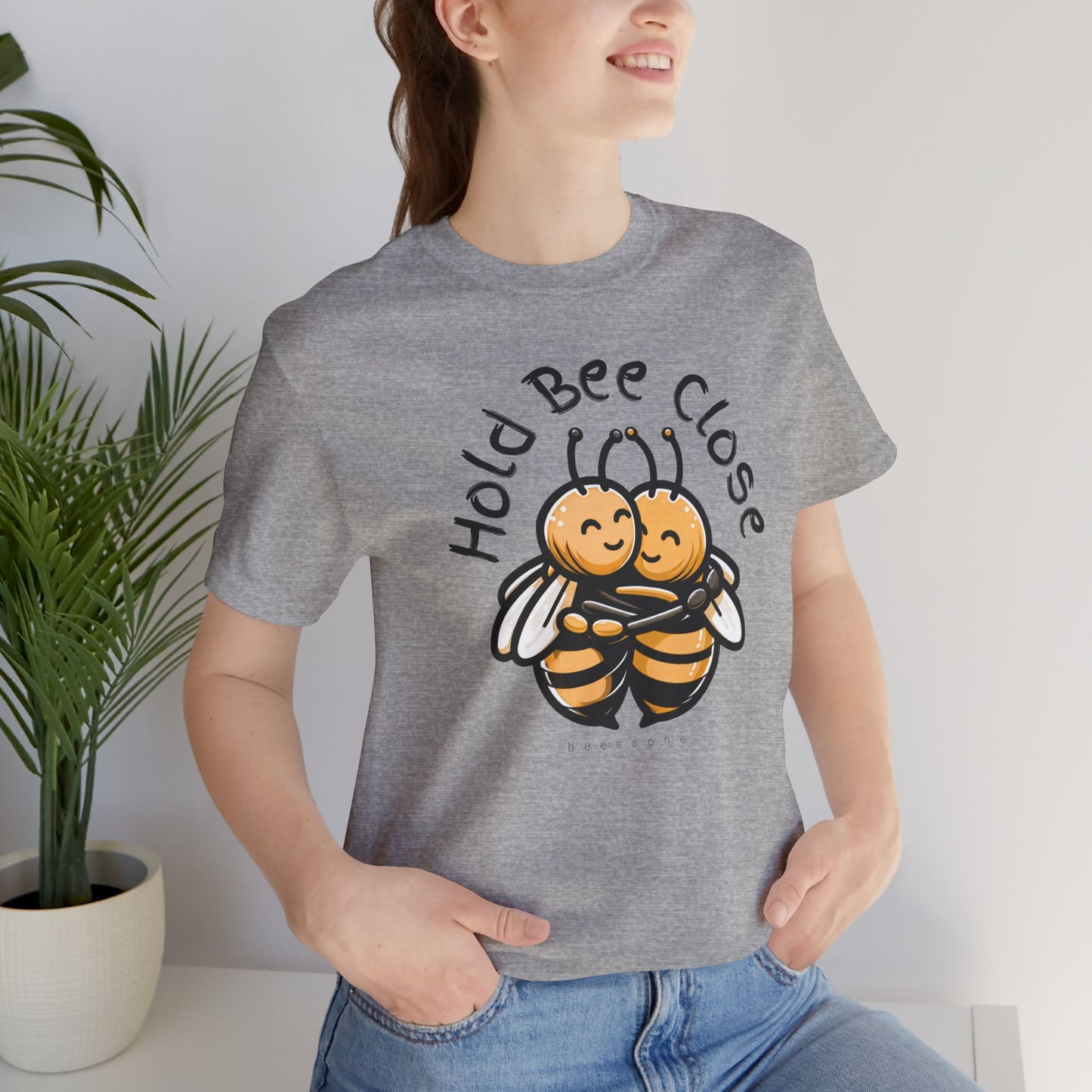 Hold Bee Close beeasone Unisex Jersey T-Shirt or nightshirt