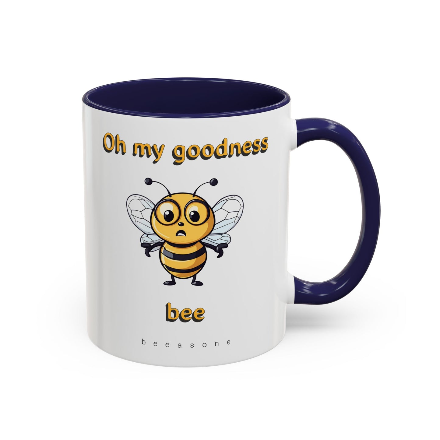 Oh my Goodness Bee beeasone Hot Chocolate or Coffee Mug (Standard size mug 11oz or 15oz lead and BPA Free)