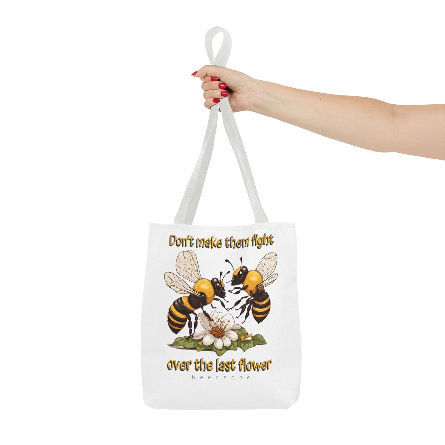 Don't make them fight over the last flower beeasone Tote Bag