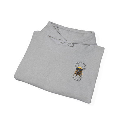 Don't bee a bully hoodie - 12 soft colors available