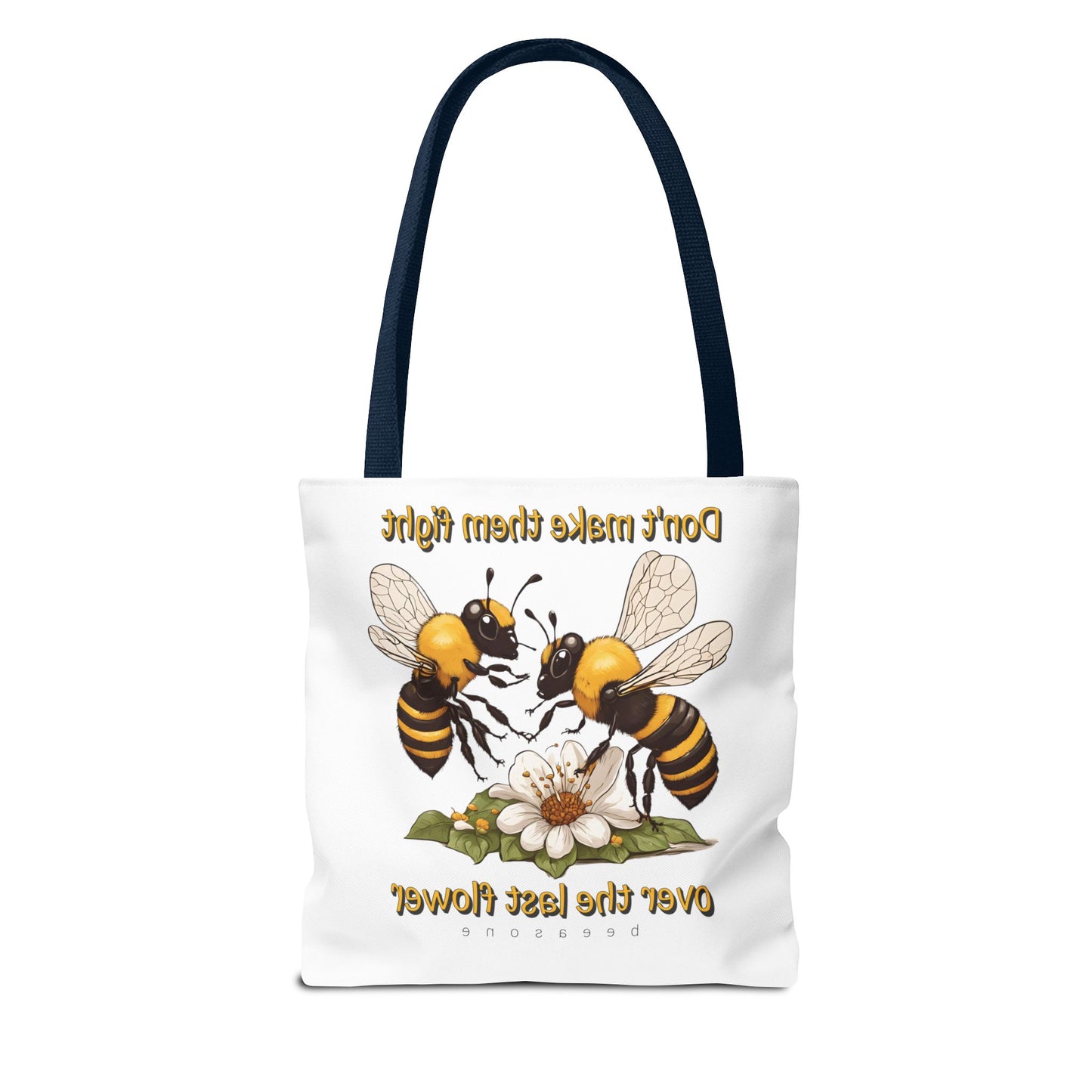 Don't make them fight over the last flower beeasone Tote Bag