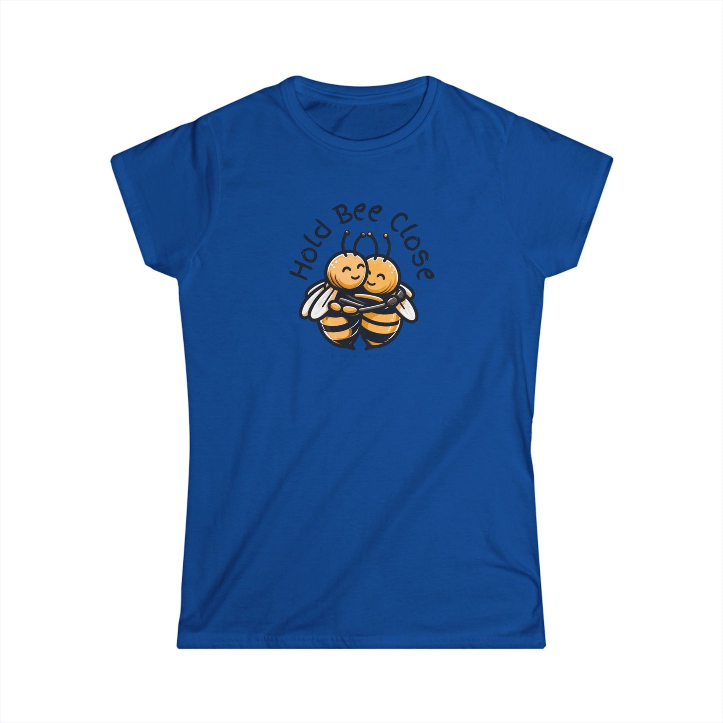 Hold Bee Close beeasone Women's Softstyle T-shirt available in diff colors