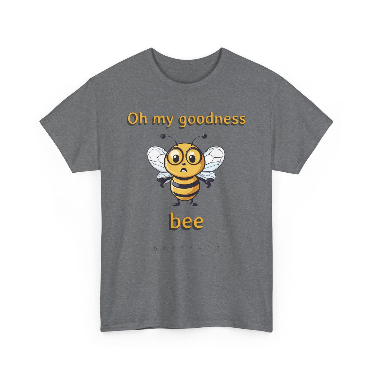 Oh my goodness bee beeasone unisex Heavy Cotton T-shirt . Diff sizes and colors available.