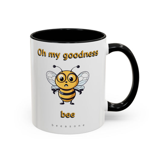 Oh my Goodness Bee beeasone Hot Chocolate or Coffee Mug (Standard size mug 11oz or 15oz lead and BPA Free)
