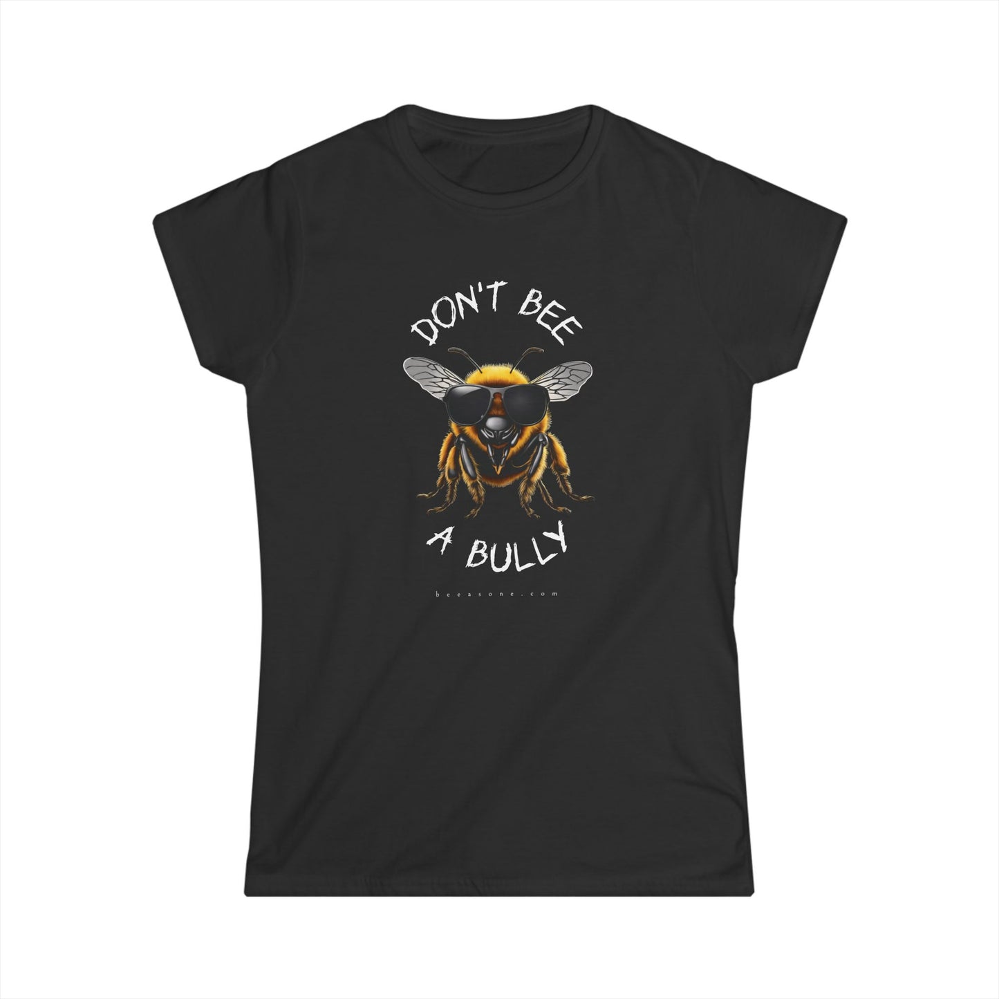 Don't bee a bully beeasone Women's short sleeve selection Softstyle Tshirt available in diff colors