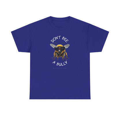 Don't bee a bully MF Adult T-shirt in diff colors