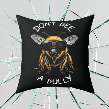 Don't bee a bully beeasone square cushion / pillow