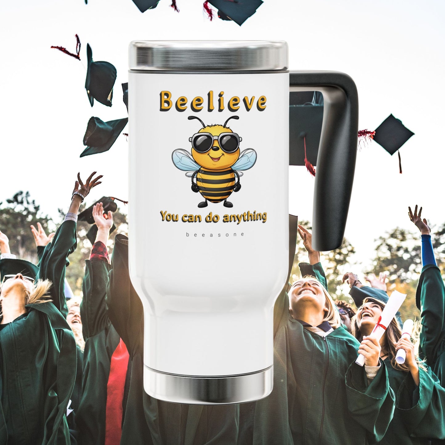 Beelieve you can do anything beeasone Stainless Steel Travel Mug with Handle, 14oz (410mls)