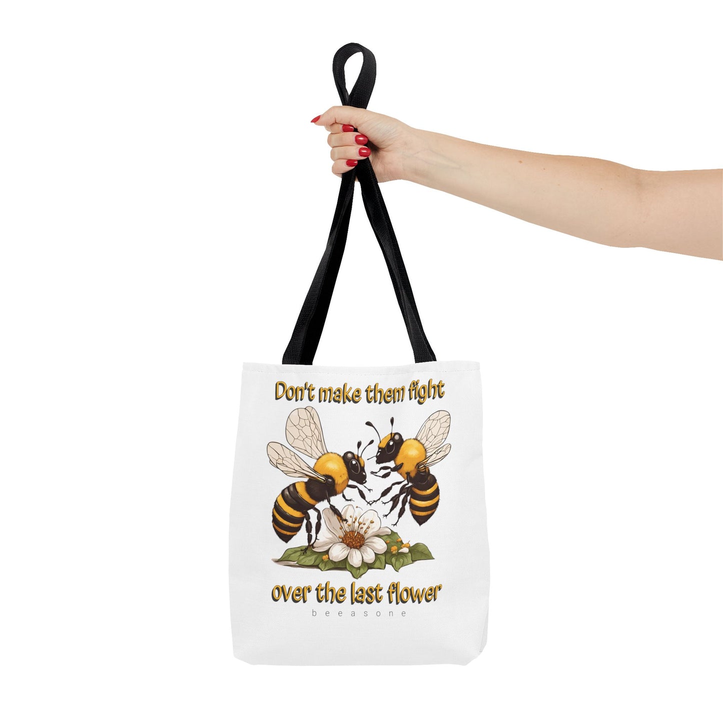 Don't make them fight over the last flower beeasone Tote Bag