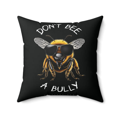 Don't bee a bully beeasone square cushion / pillow