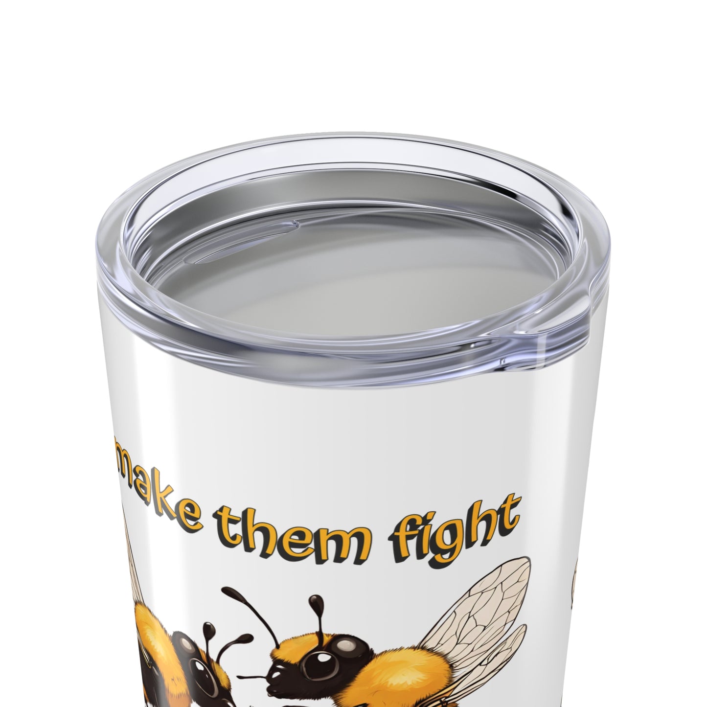 Don't make them fight over the last flower beeasone.  20oz (590mls) size with double-wall insulation