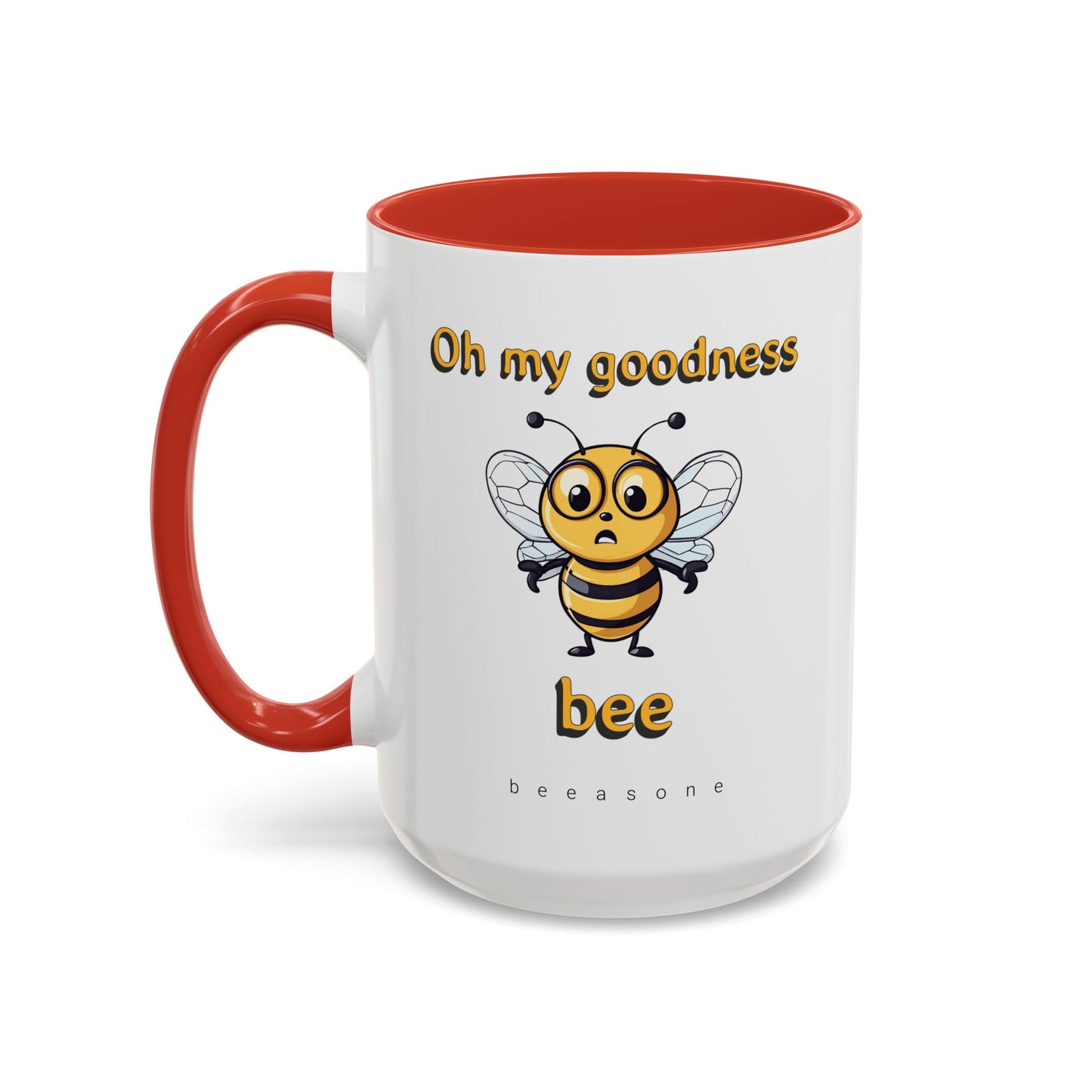 Oh my Goodness Bee beeasone Hot Chocolate or Coffee Mug (Standard size mug 11oz or 15oz lead and BPA Free)