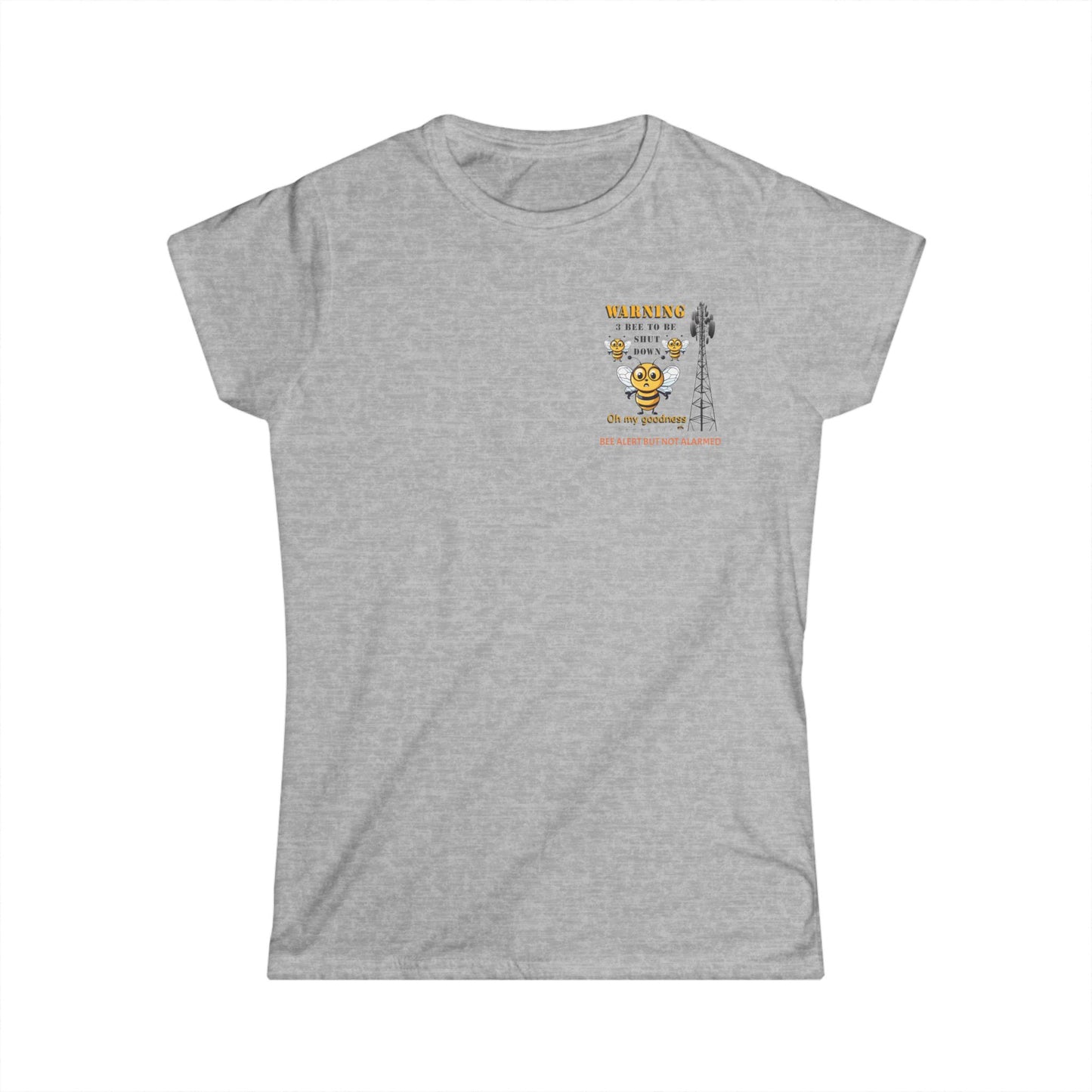 WARNING - 3 Bee to be shut down beeasone Women's Softstyle T-shirt - diff colors